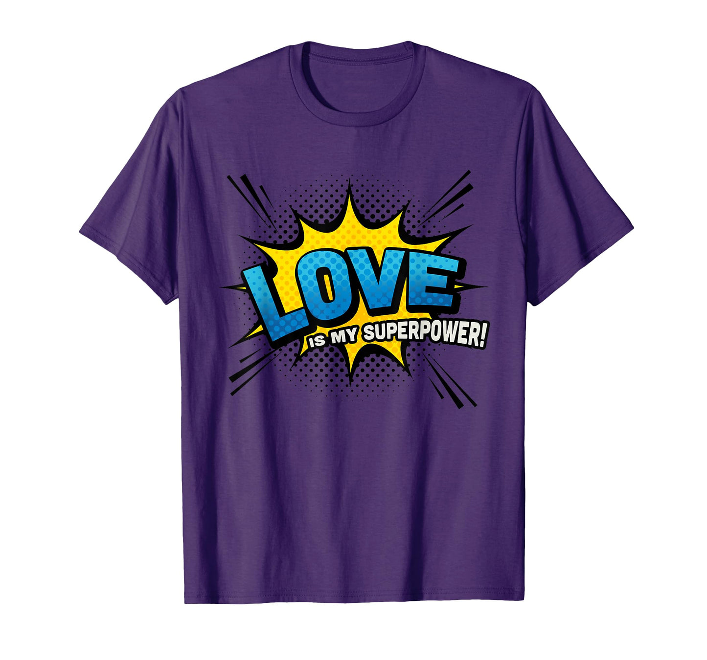 Love is my Superpower - Comic Book Style T-Shirt