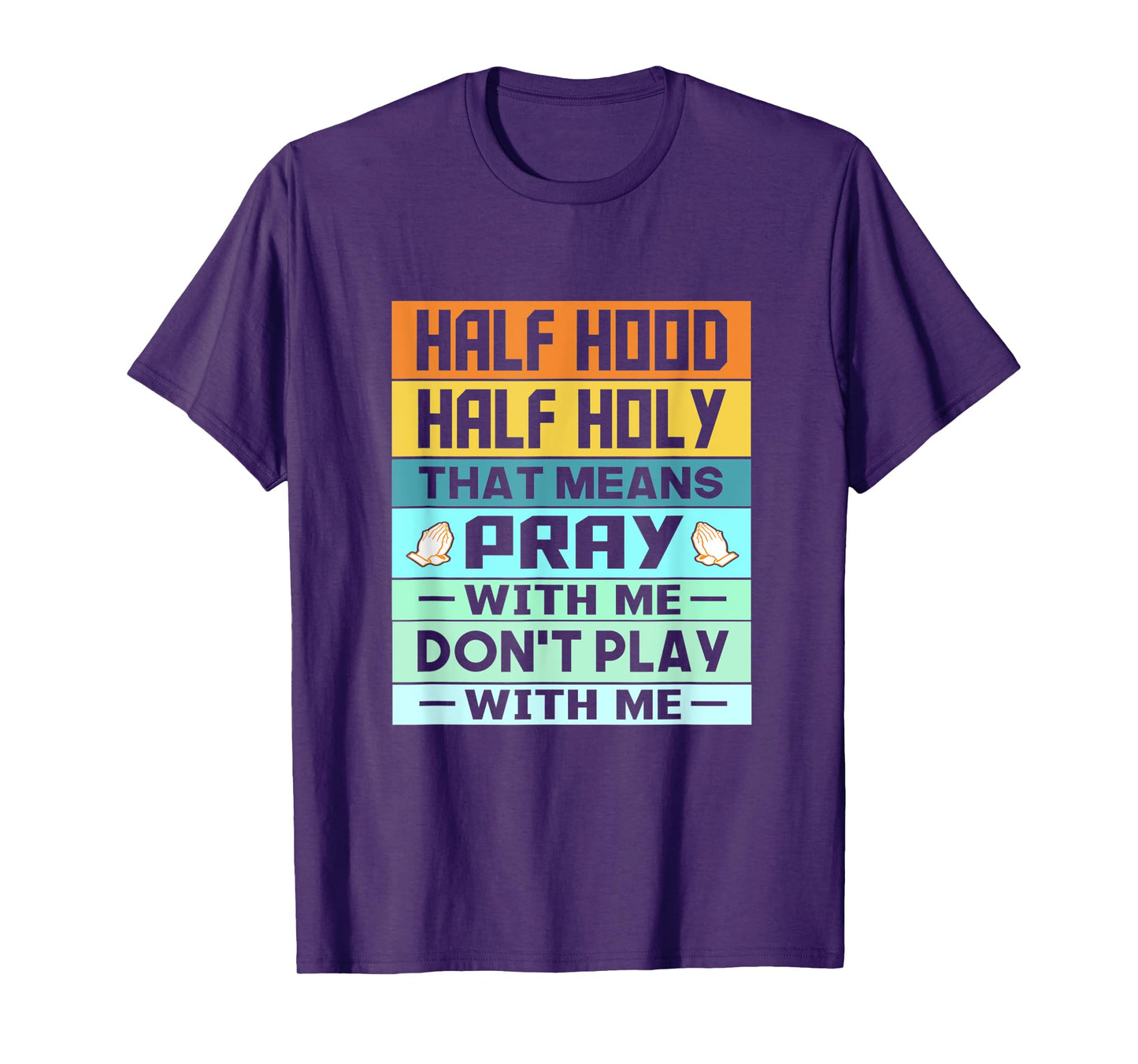 Retro Vintage Funny Half Hood Half Holy Pray T-Shirt