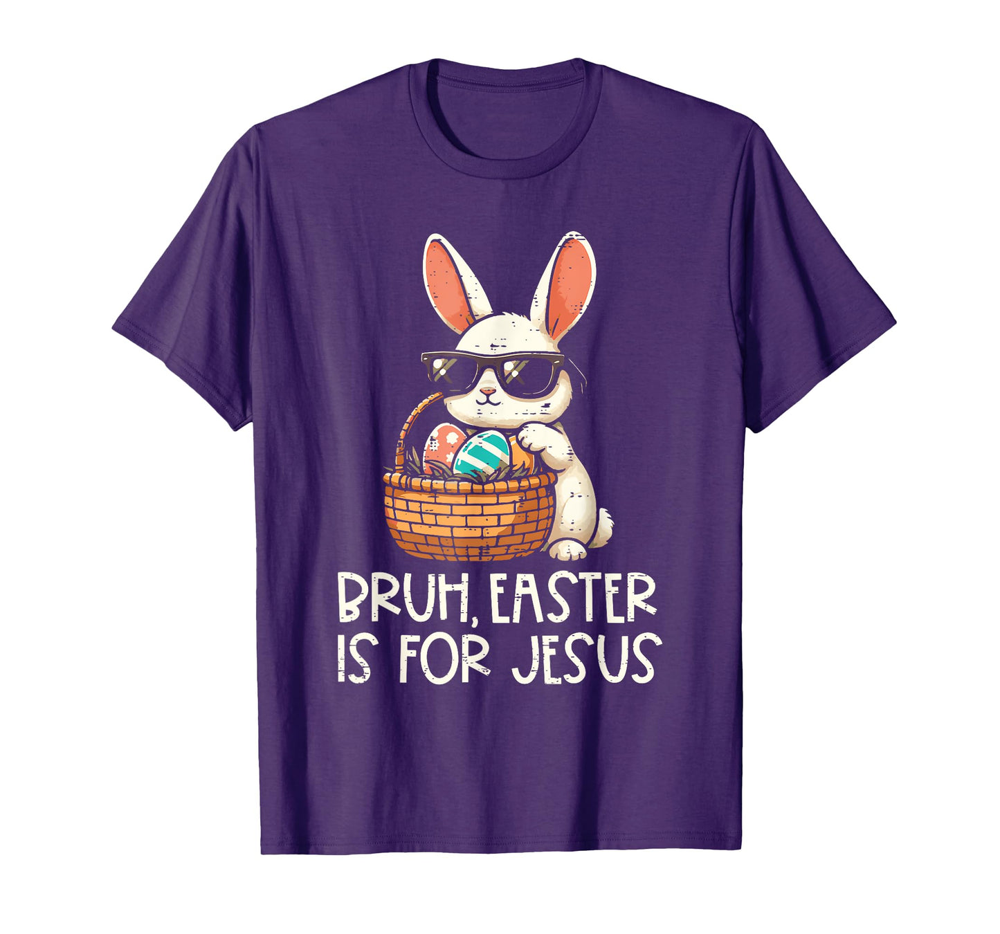 Bruh Easter Is For Jesus Christian Religious Men Women Kids T-Shirt