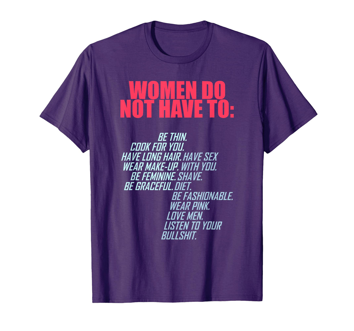 (ON BACK) Women Do Not Have To Be Thin Cook For You T-Shirt