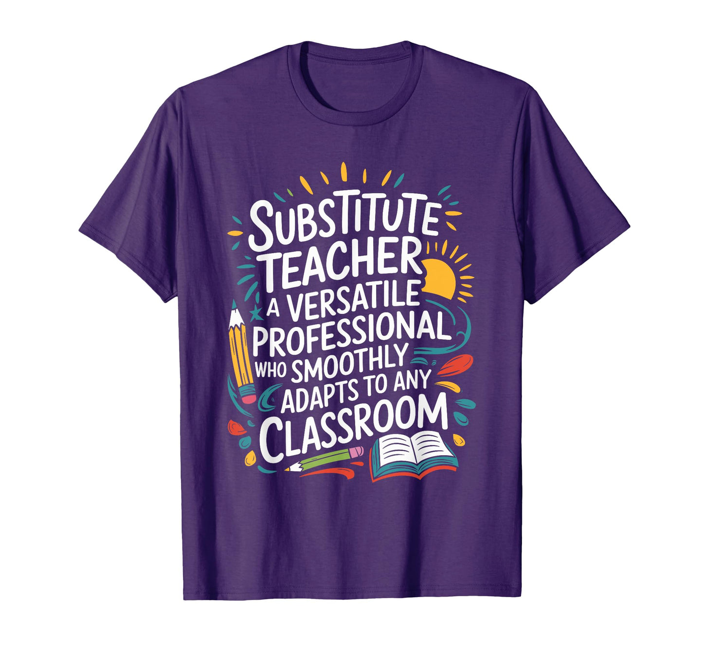 Sub Teacher Quote For Substitute Teacher Sub Teacher Squad T-Shirt