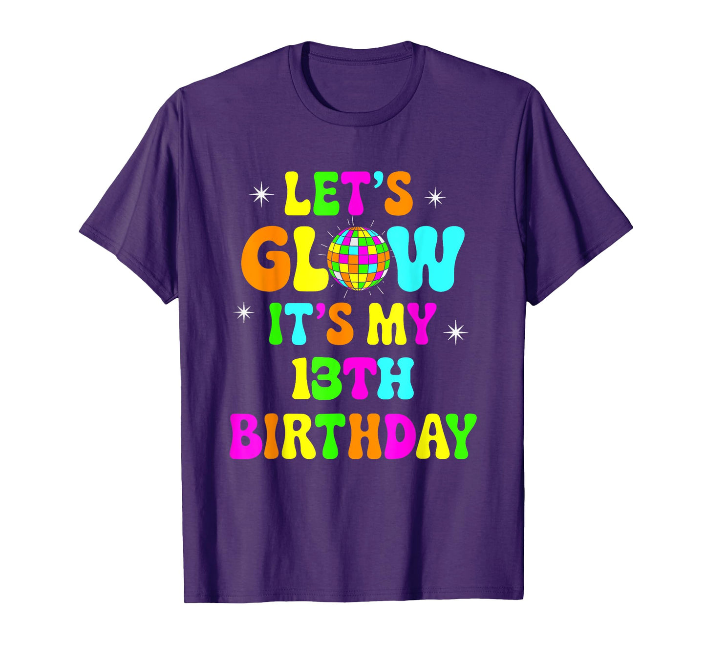 Lets Crazy It's My 13th Birthday Party Glowing 80 Group Team T-Shirt