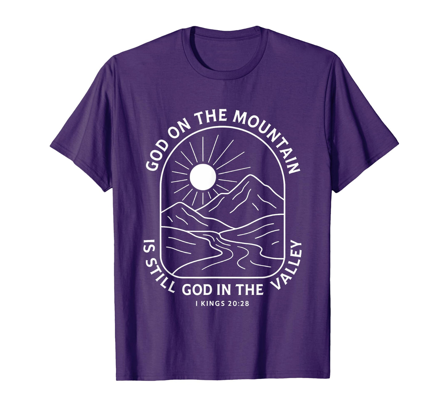 God On The Mountain Is Still God In The Valley Christian T-Shirt