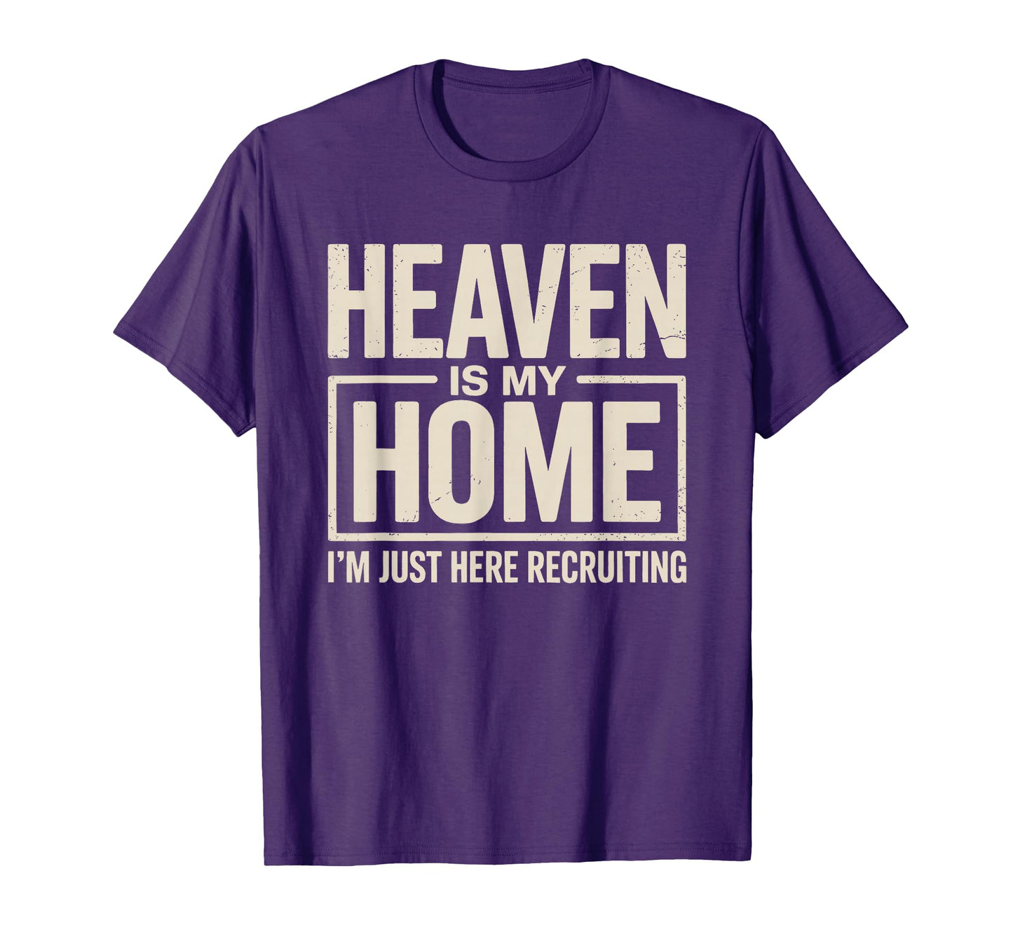 Heaven is My Home Funny Christian Faith Design T-Shirt
