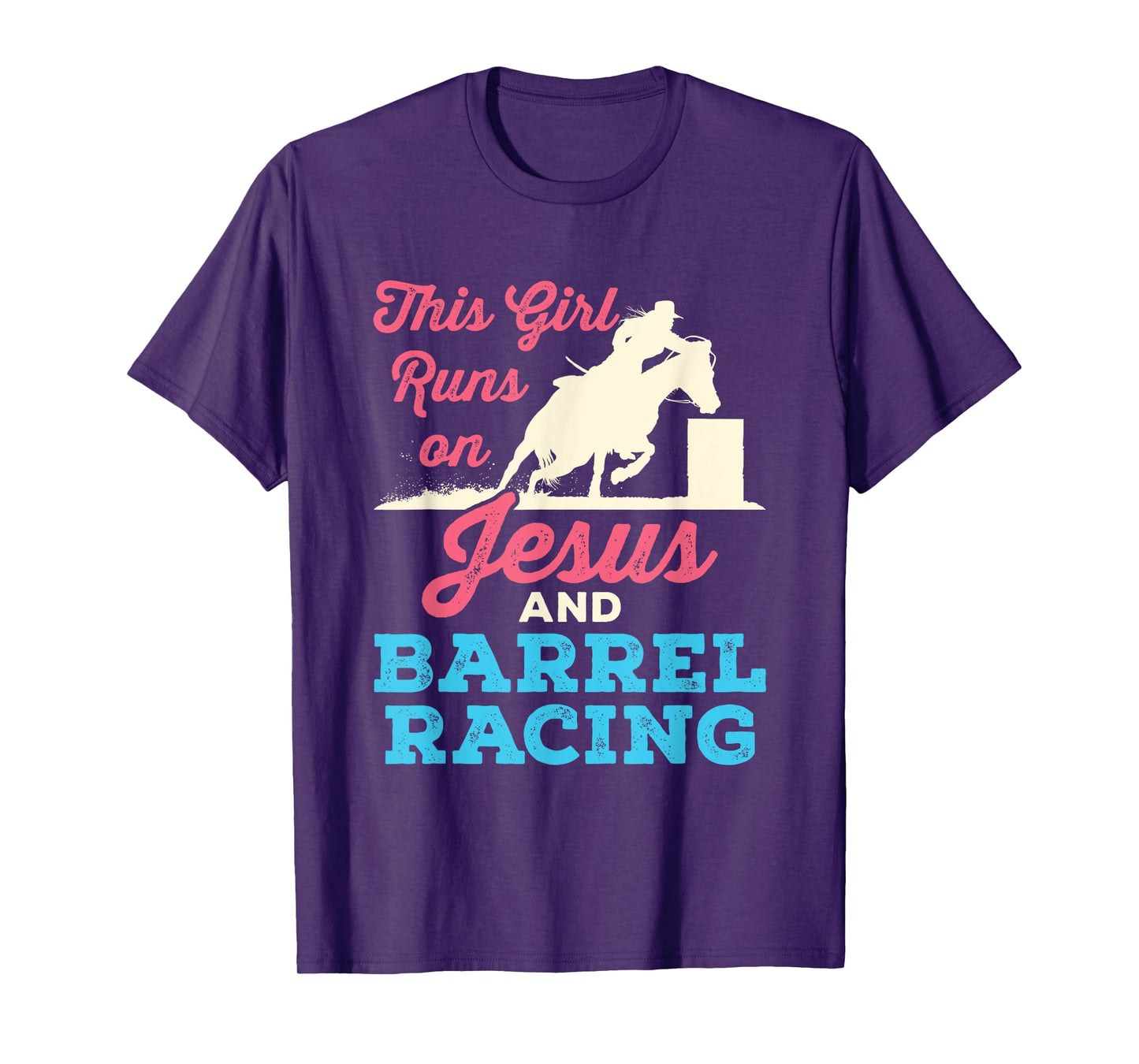 This Girl Runs On Jesus and Barrel Racing Horse T-Shirt