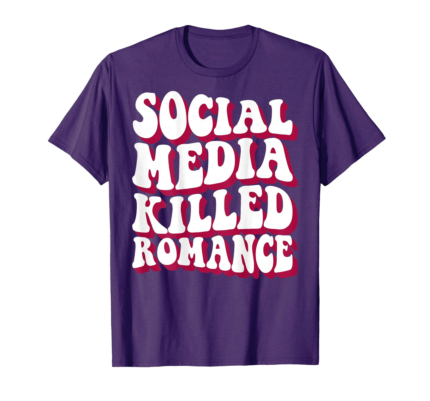Social Media Killed Romance Inspirational (On Back) T-Shirt