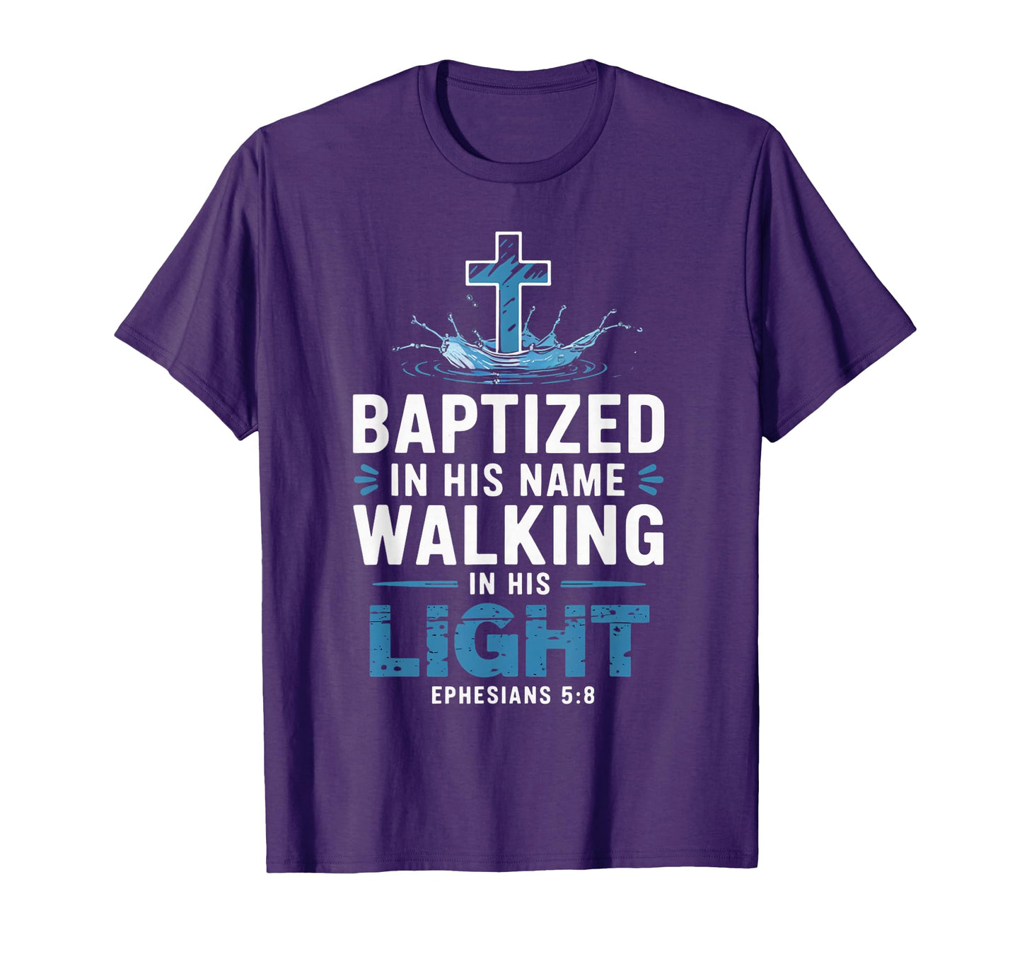 Ephesians 5:18 Water Baptism Bible Verse Christian Baptized T-Shirt