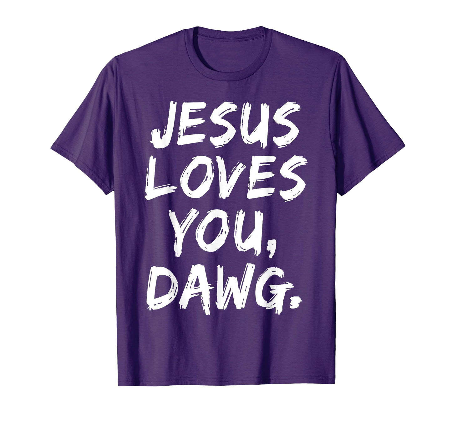 Jesus Loves You Dawg Christian Believer Faith God Religious T-Shirt
