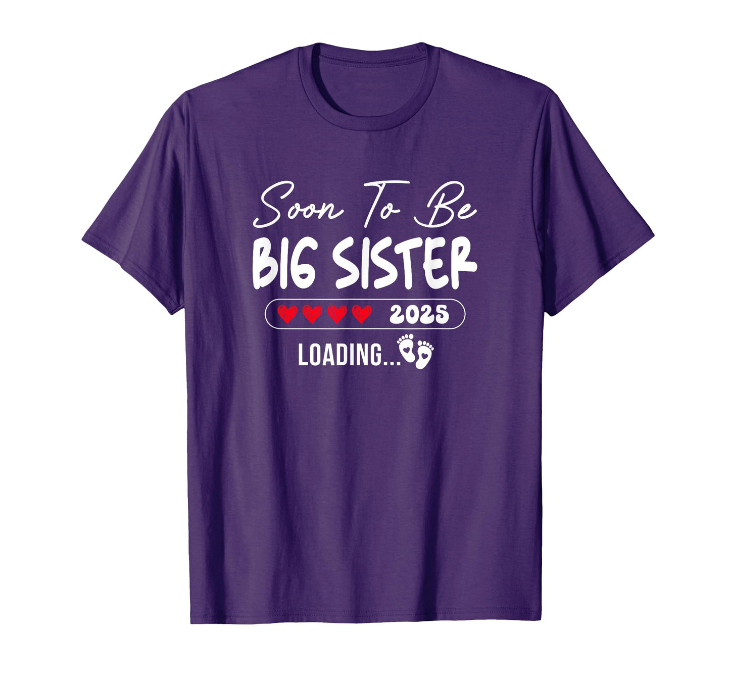 Soon To Be Big Sister 2025 Loading Promoted To Sister Est T-Shirt