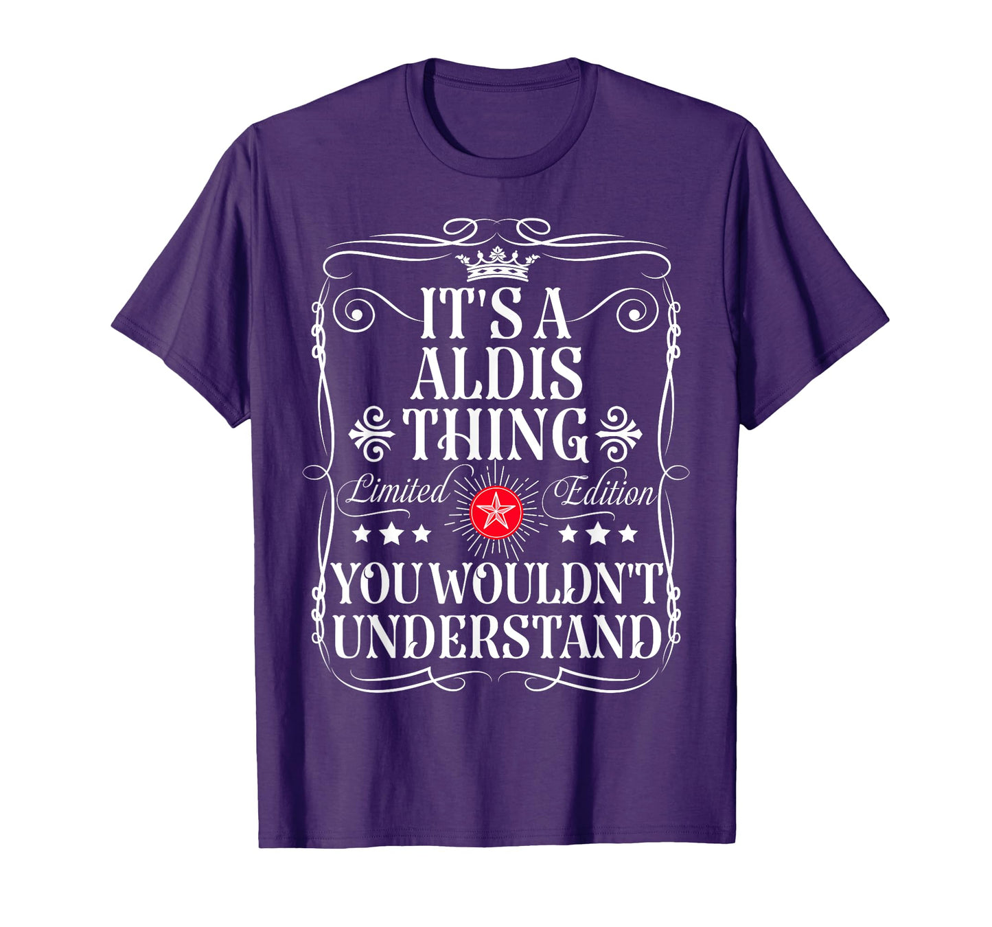 Aldis Name Its A Aldis Thing You Wouldn't Understand T-Shirt