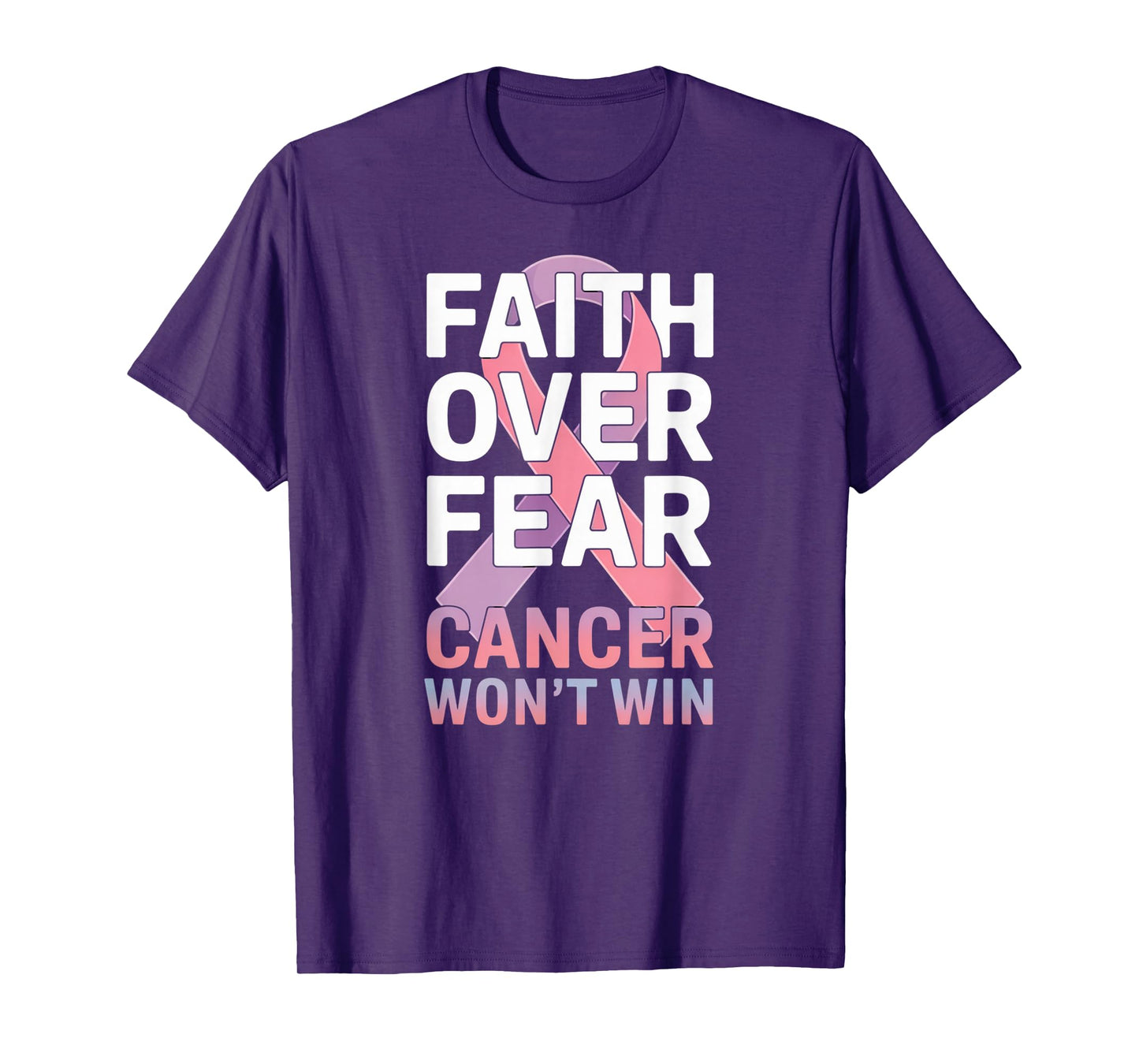 Faith Over Fear Cancer Won't Win Pink Ribbon T-Shirt
