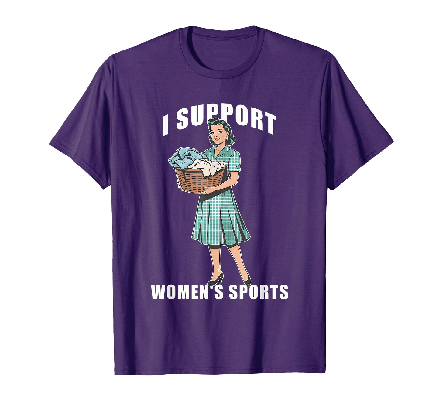 I Support Women's Sports Funny Do Housework Design T-Shirt