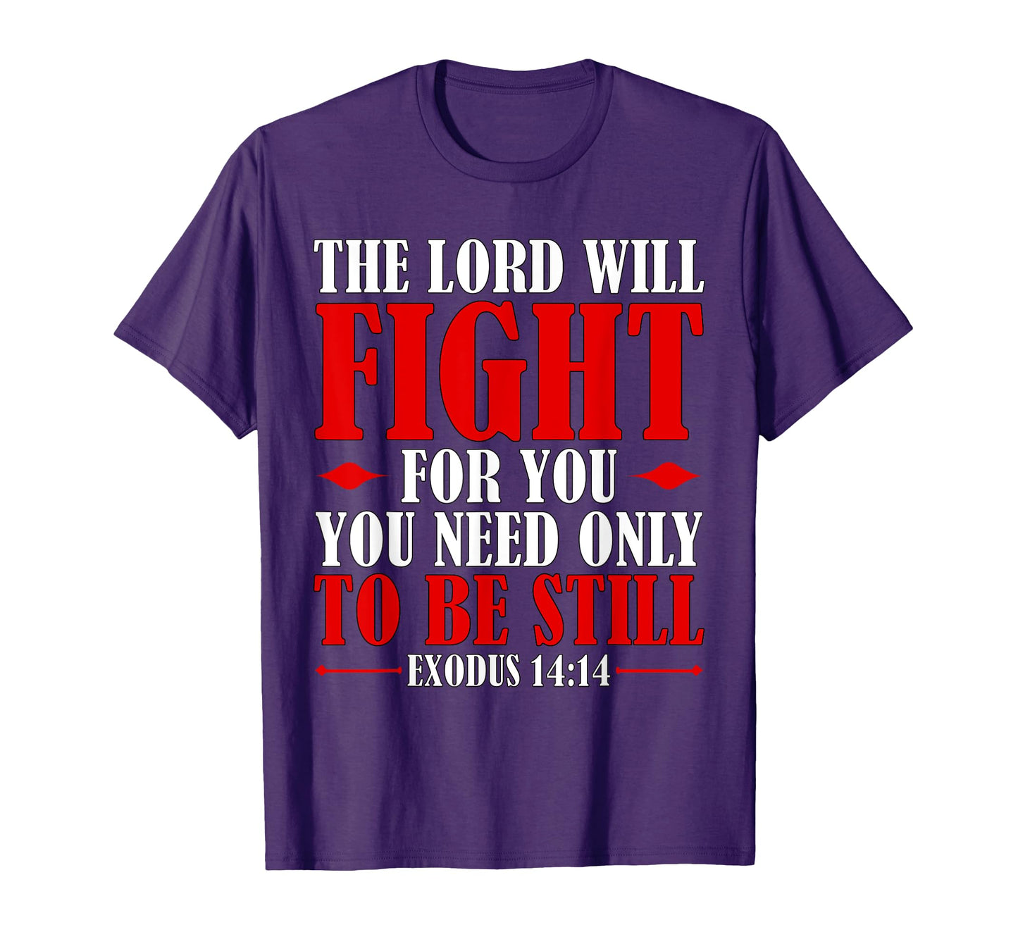 Bible Verse Scripture Exodus 14:14 God Battles For You T-Shirt