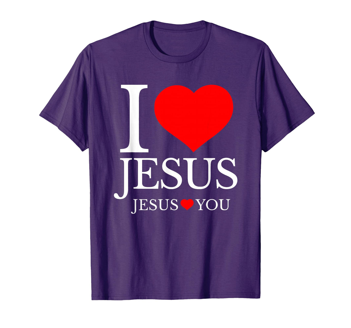 I Love Jesus Jesus Loves You Christian T-Shirt