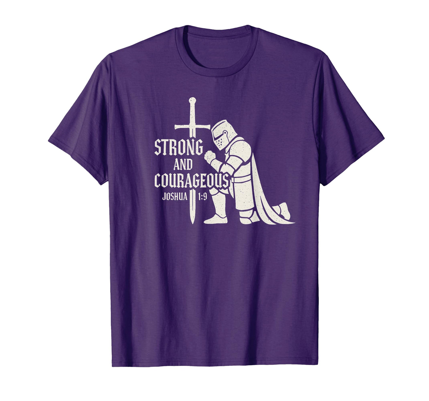 Strong and Courageous Joshua 1:9 Knight Christian T-Shirt