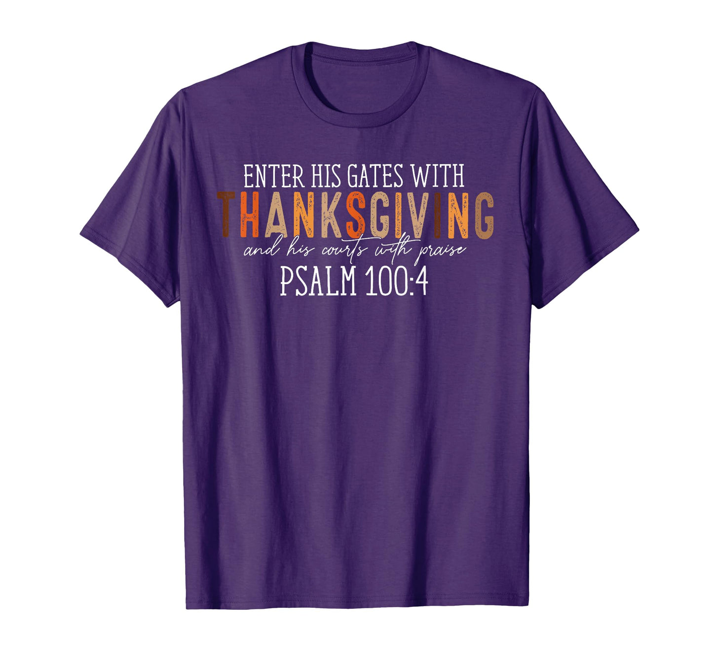 Enter His Gates With Thanksgiving Christian Thankful Autumn T-Shirt