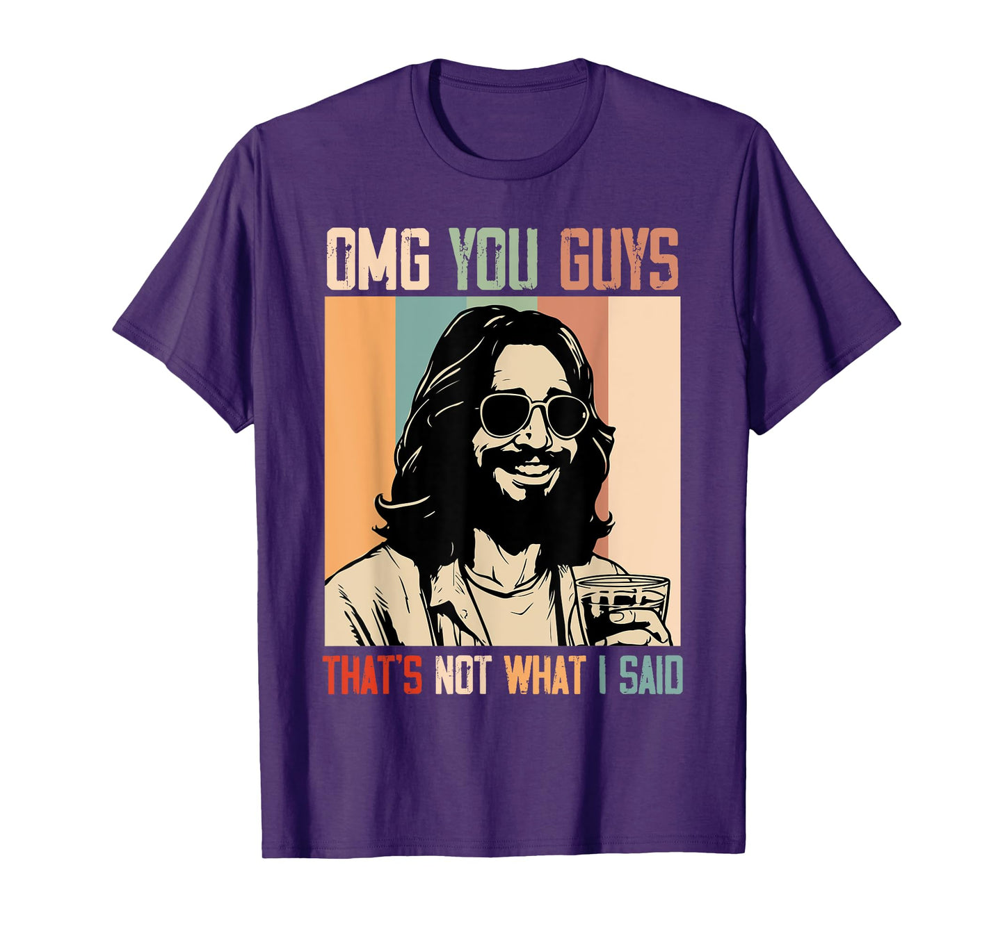 OMG You Guys That's Not What I Said Funny Jesus Christian T-Shirt
