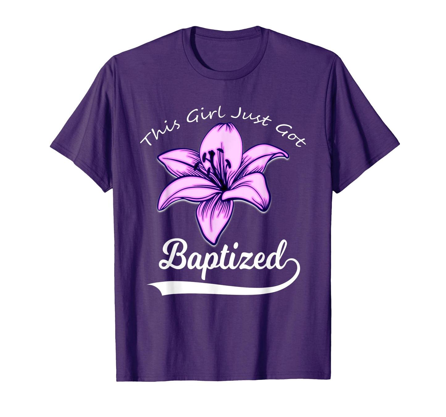 Cute This Girl Just Got Baptized Lily Flower Teens Baptism T-Shirt