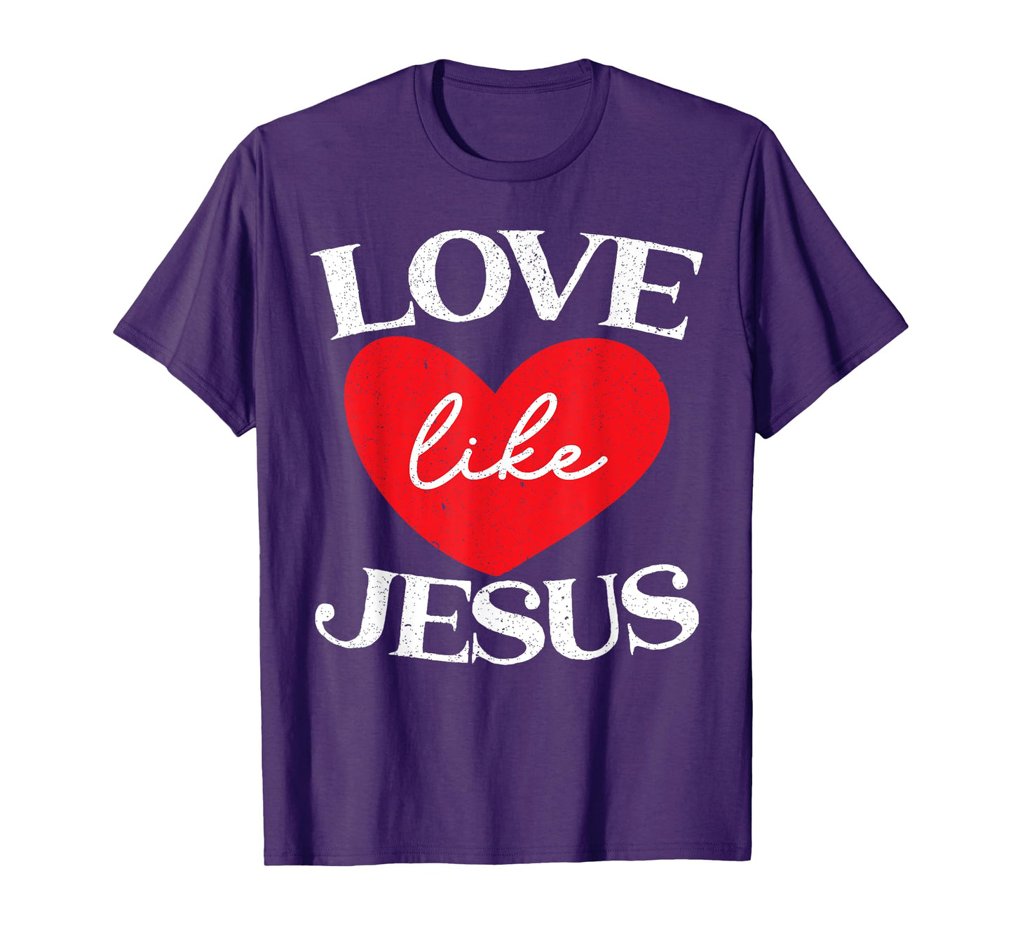 Love Like Jesus Christ God Christian Religious Faith T-Shirt