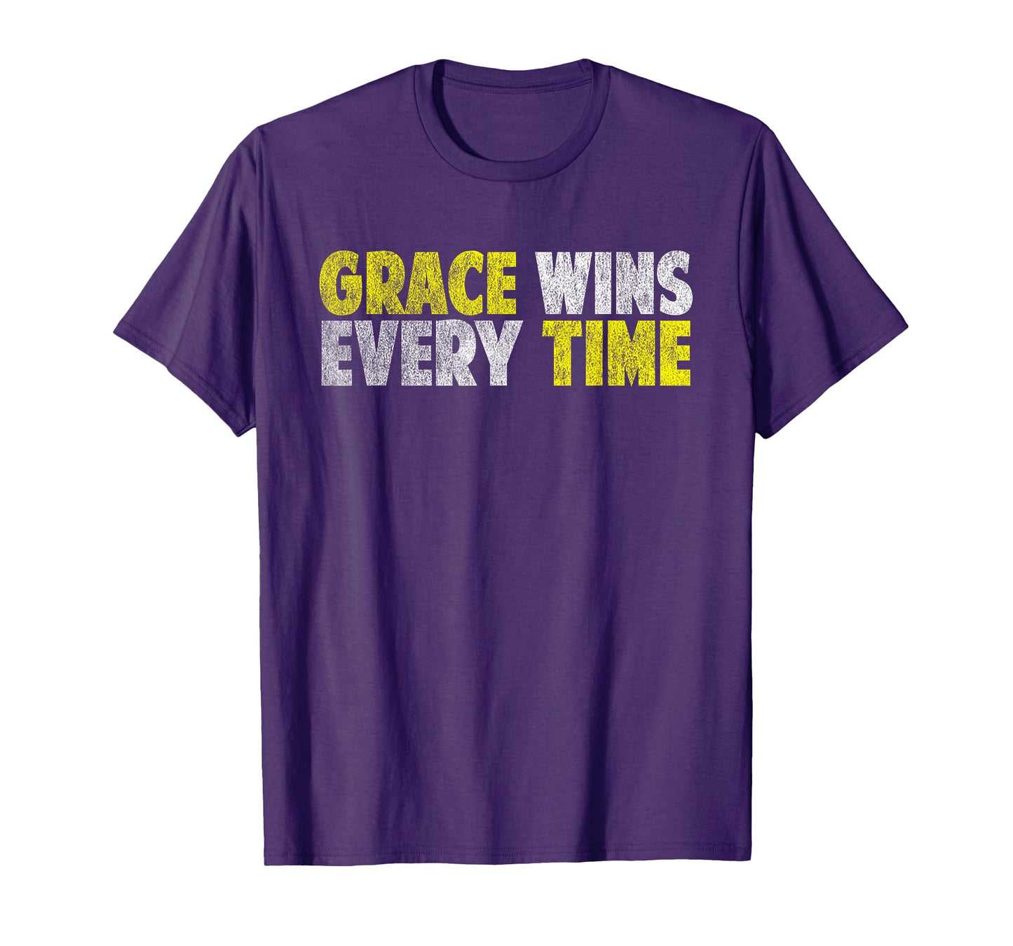 Grace Wins Every Time Motivational Faith Christian Love Gift T-Shirt