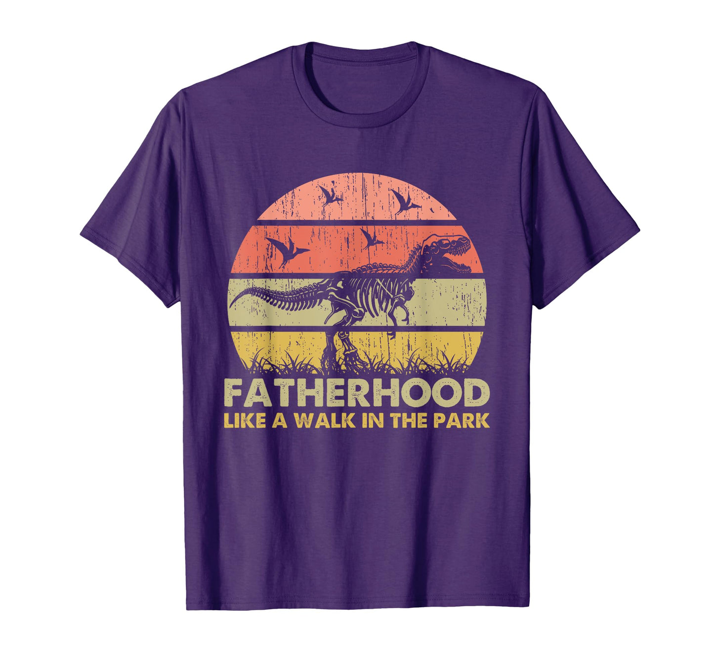 Fatherhood Like A Walk In The Park Funny Dad T-Rex T-Shirt