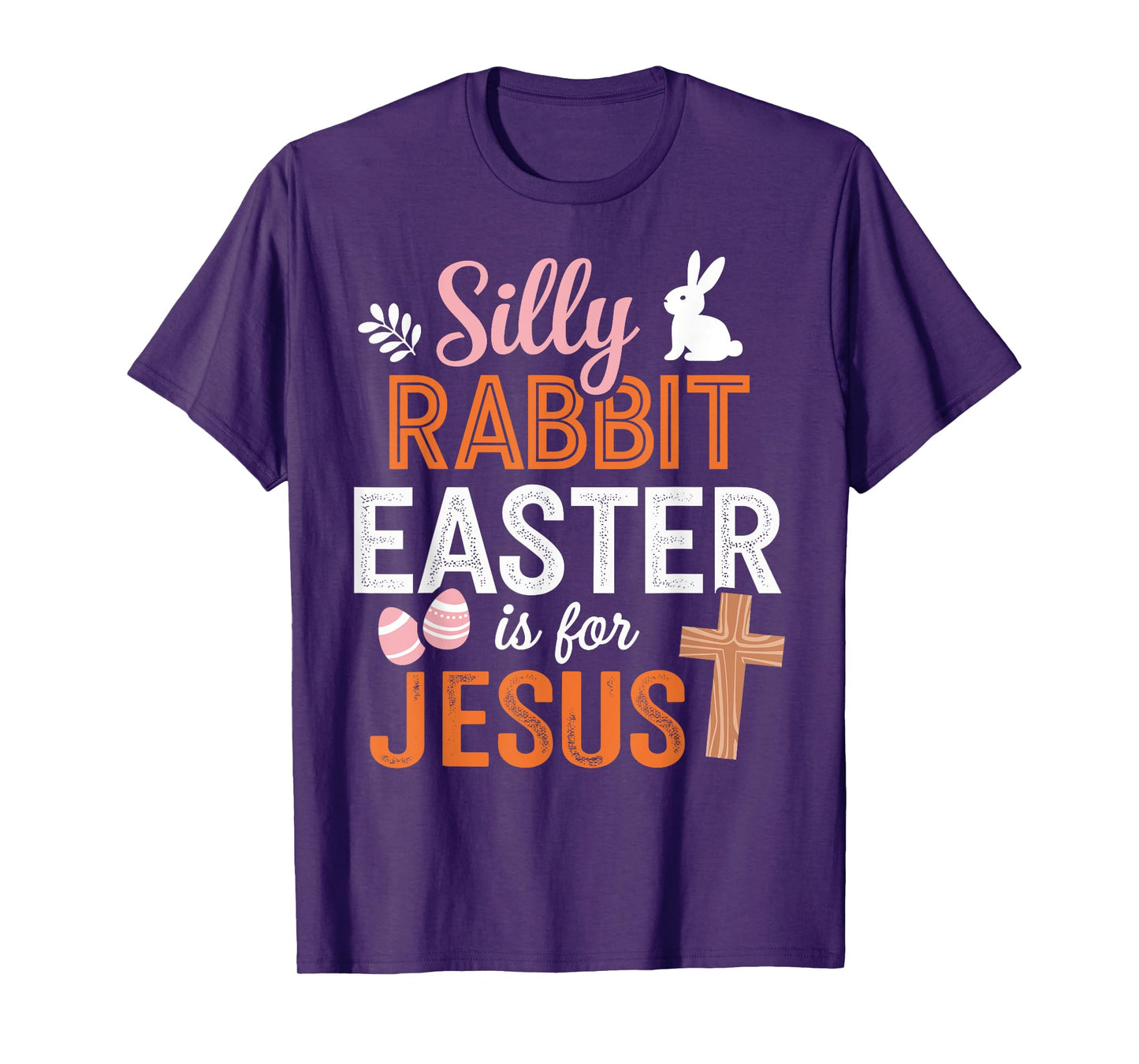 Silly rabbit easter is for Jesus religious christian bunny T-Shirt
