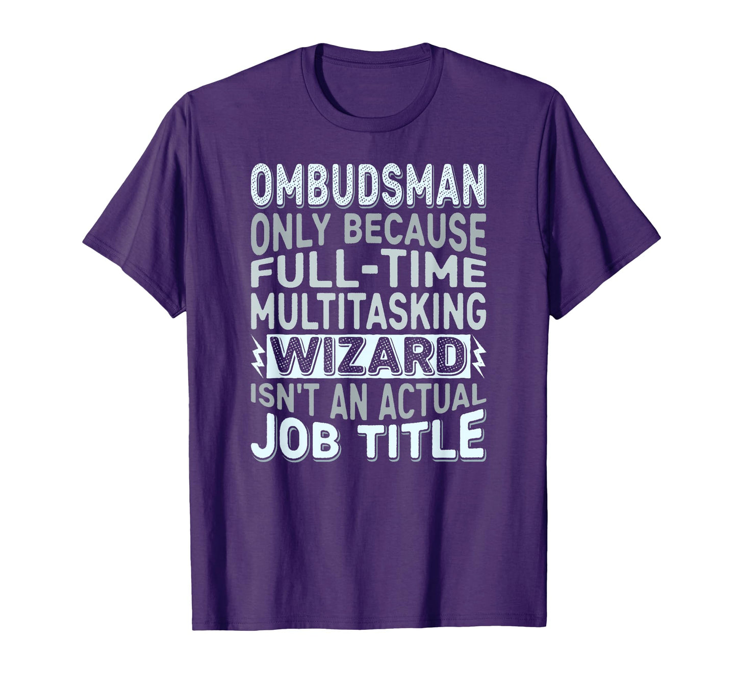 Wizard Job Title Quote Funny Ombudsman T-Shirt
