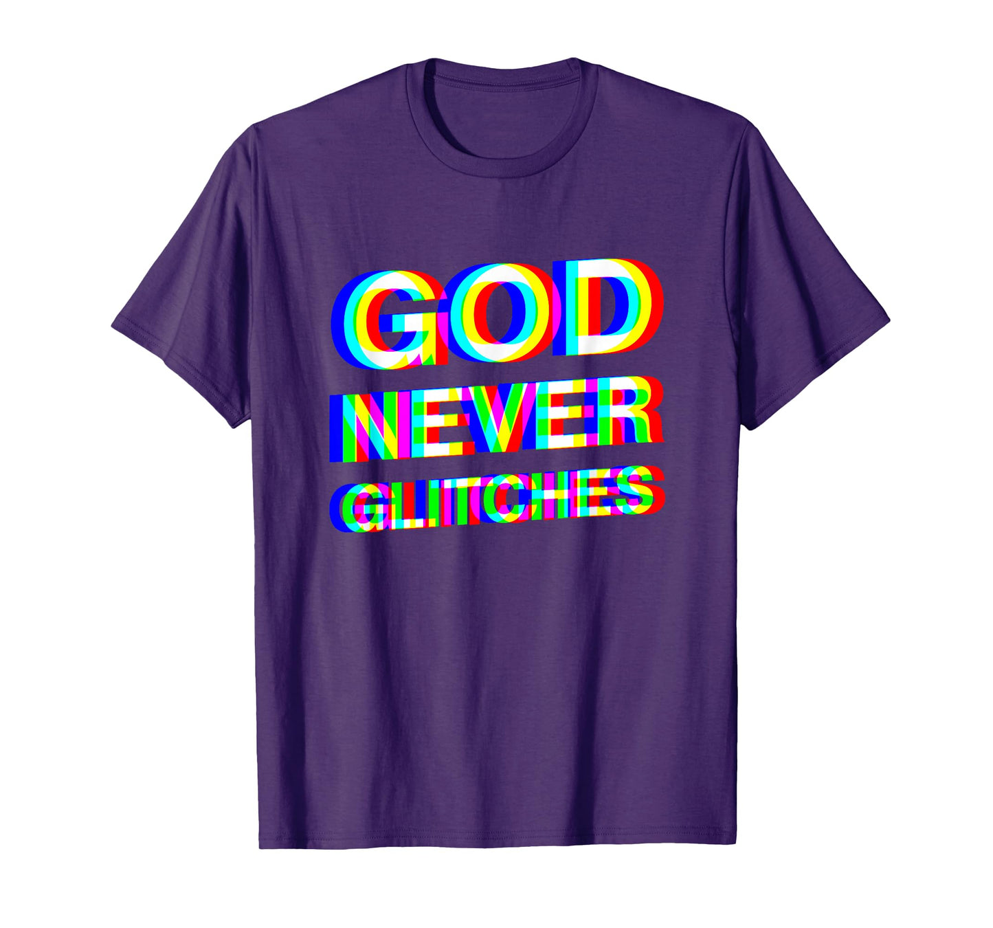 God Never Glitches Christian EDM T-Shirt