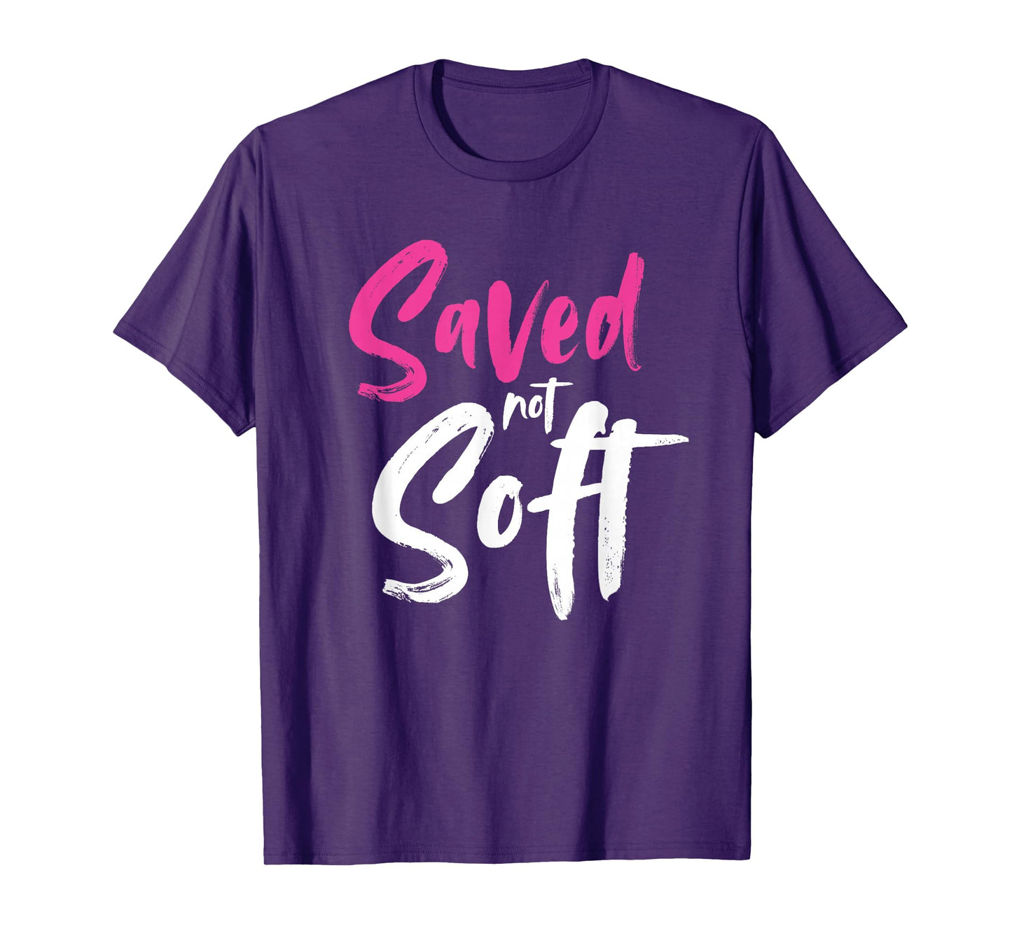 Saved Not Soft, Saved By Grace, Jesus, Christian, Pink T-Shirt
