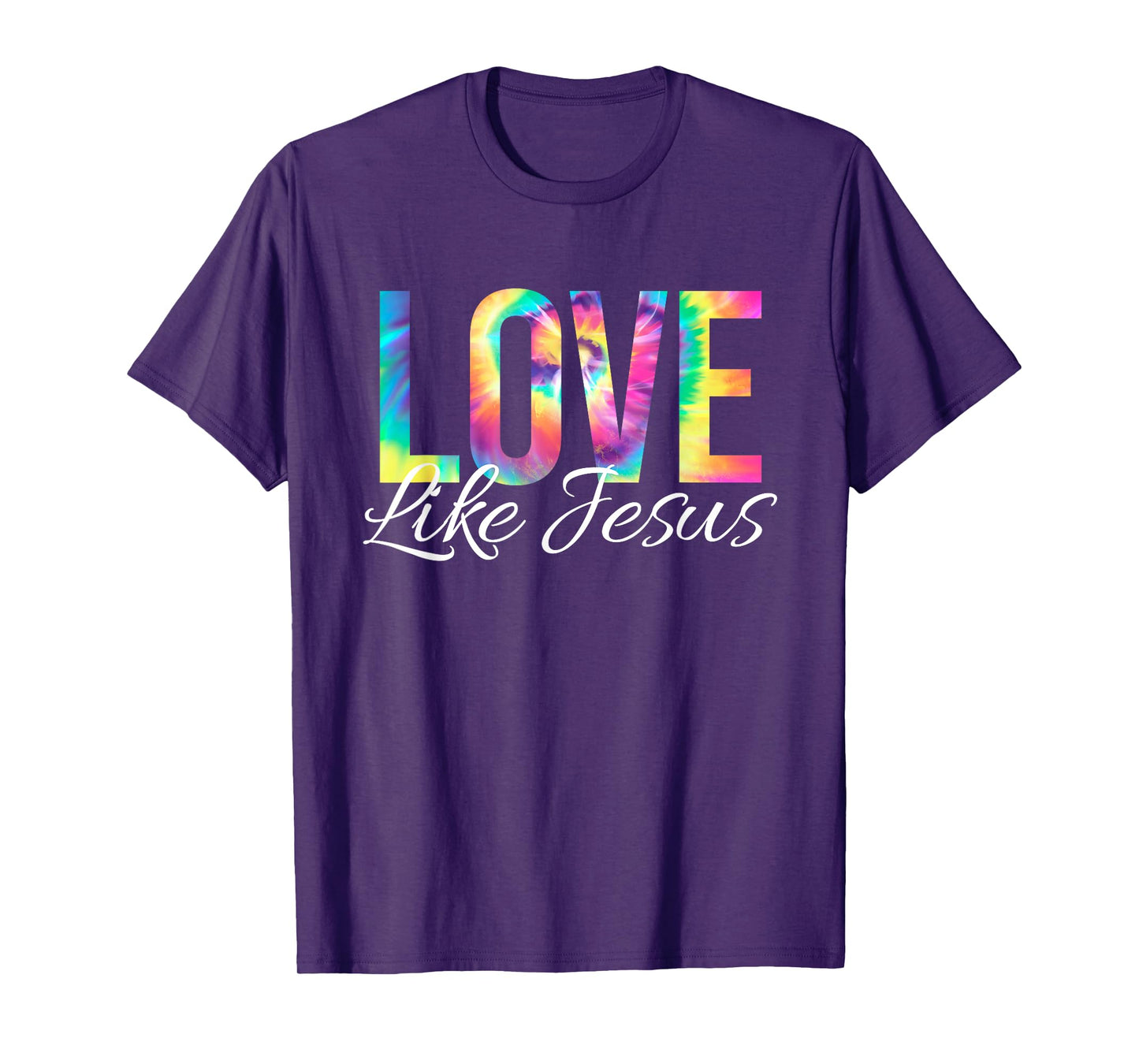 Love Like Jesus Bible Verse Psalm Christian Faith Tie Dye T-Shirt