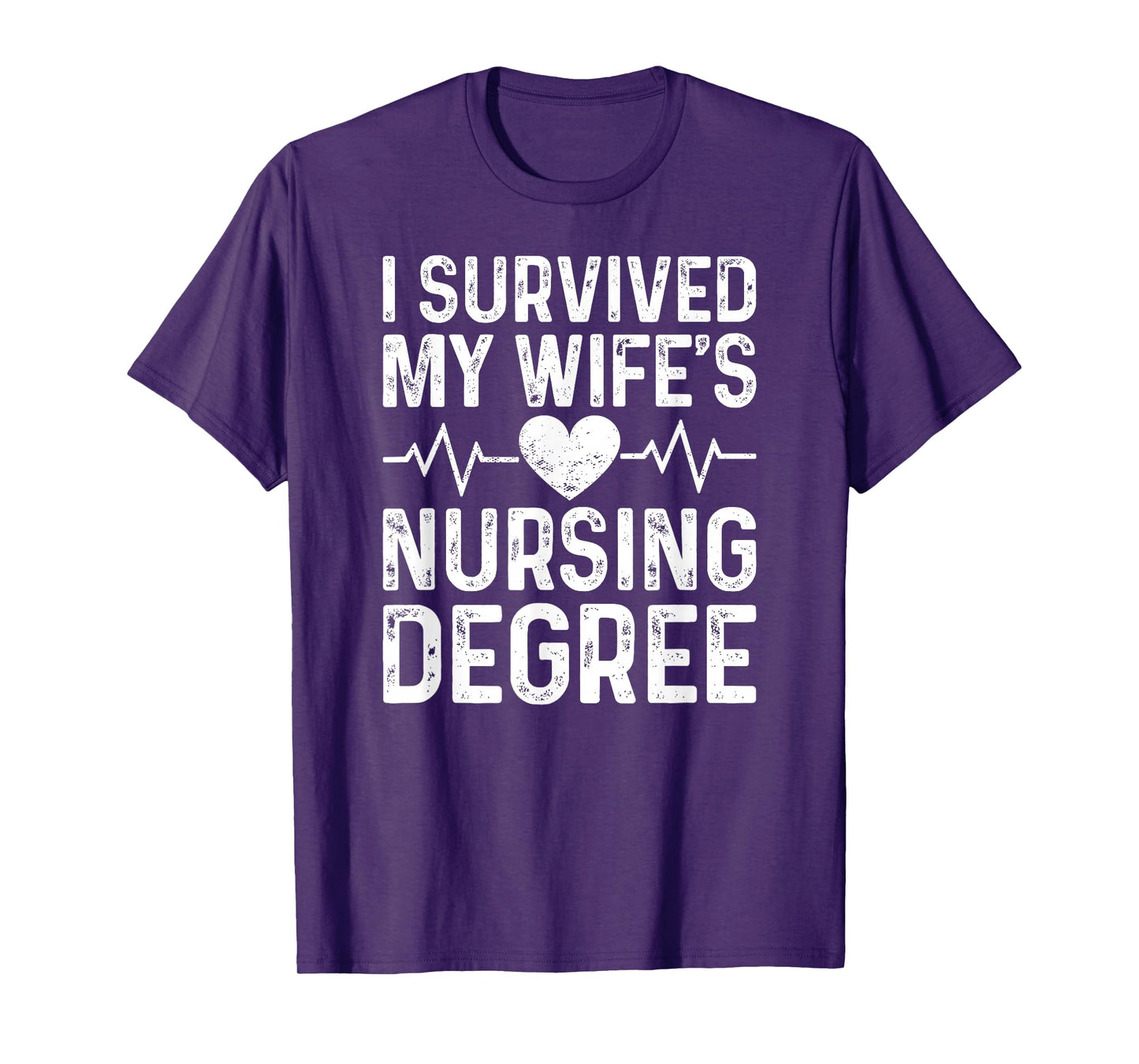I Survived My Wife's Nursing Degree School Graduation T-Shirt