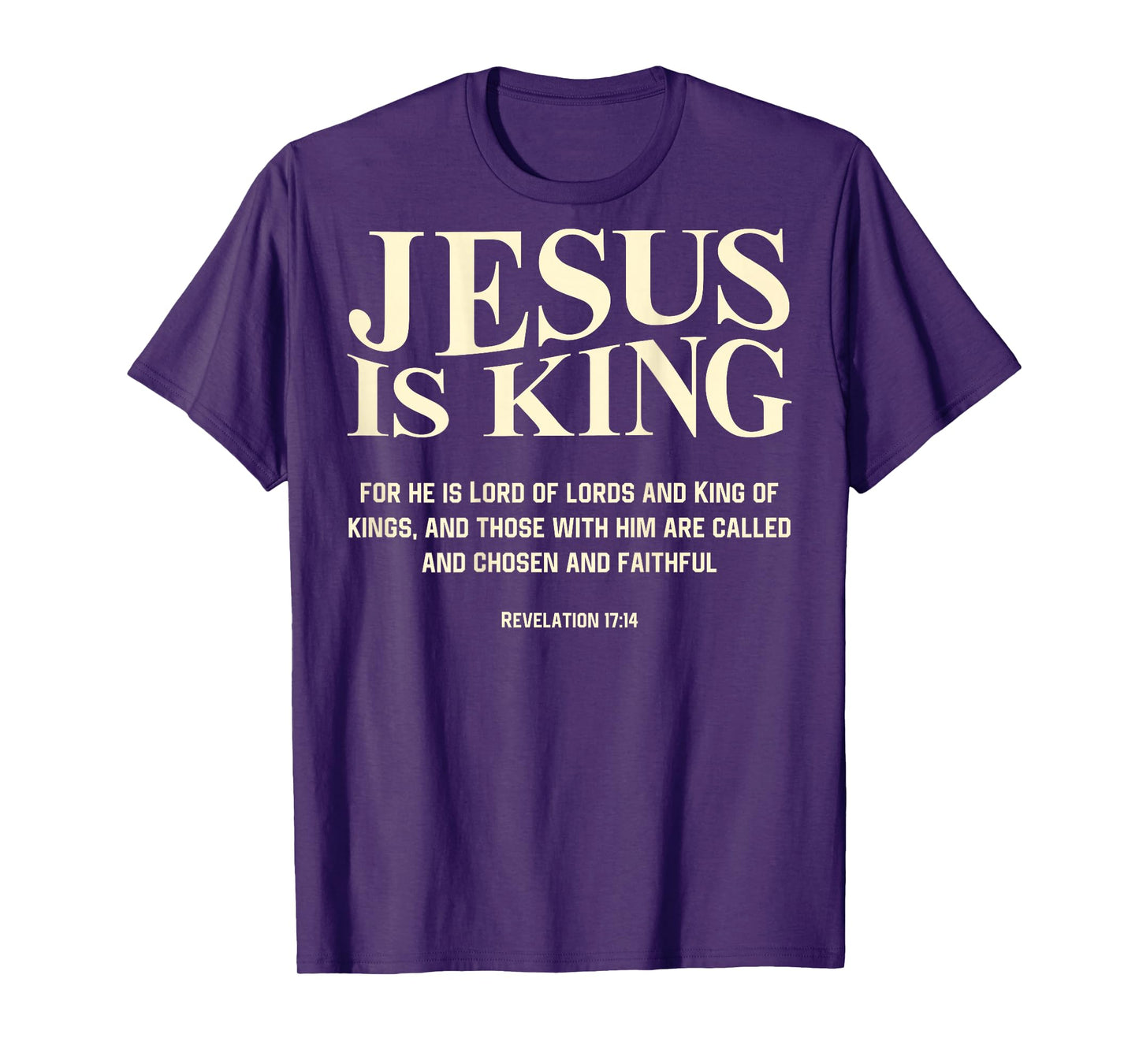 Jesus is King Christian Faith Religious Bible Verse Quotes T-Shirt