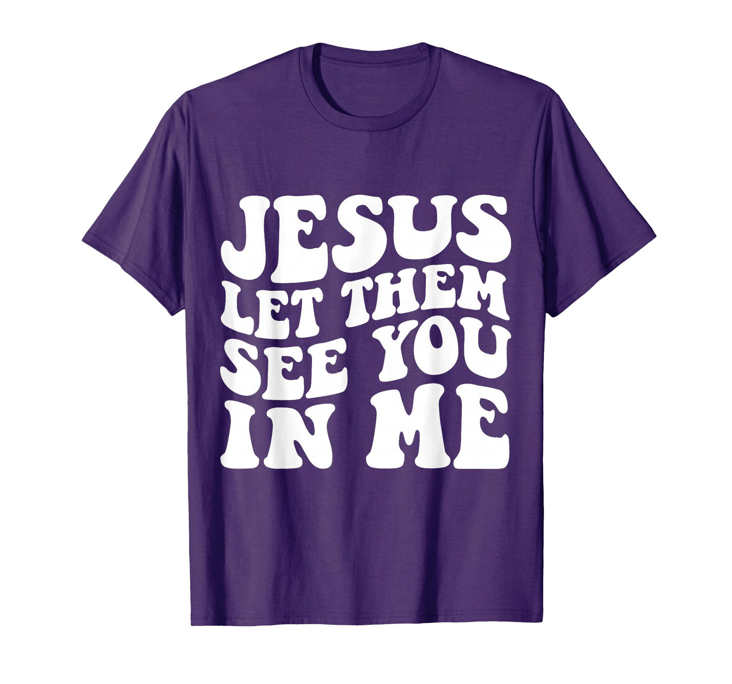 Jesus Let Them See You in Me Cross Tee T-Shirt