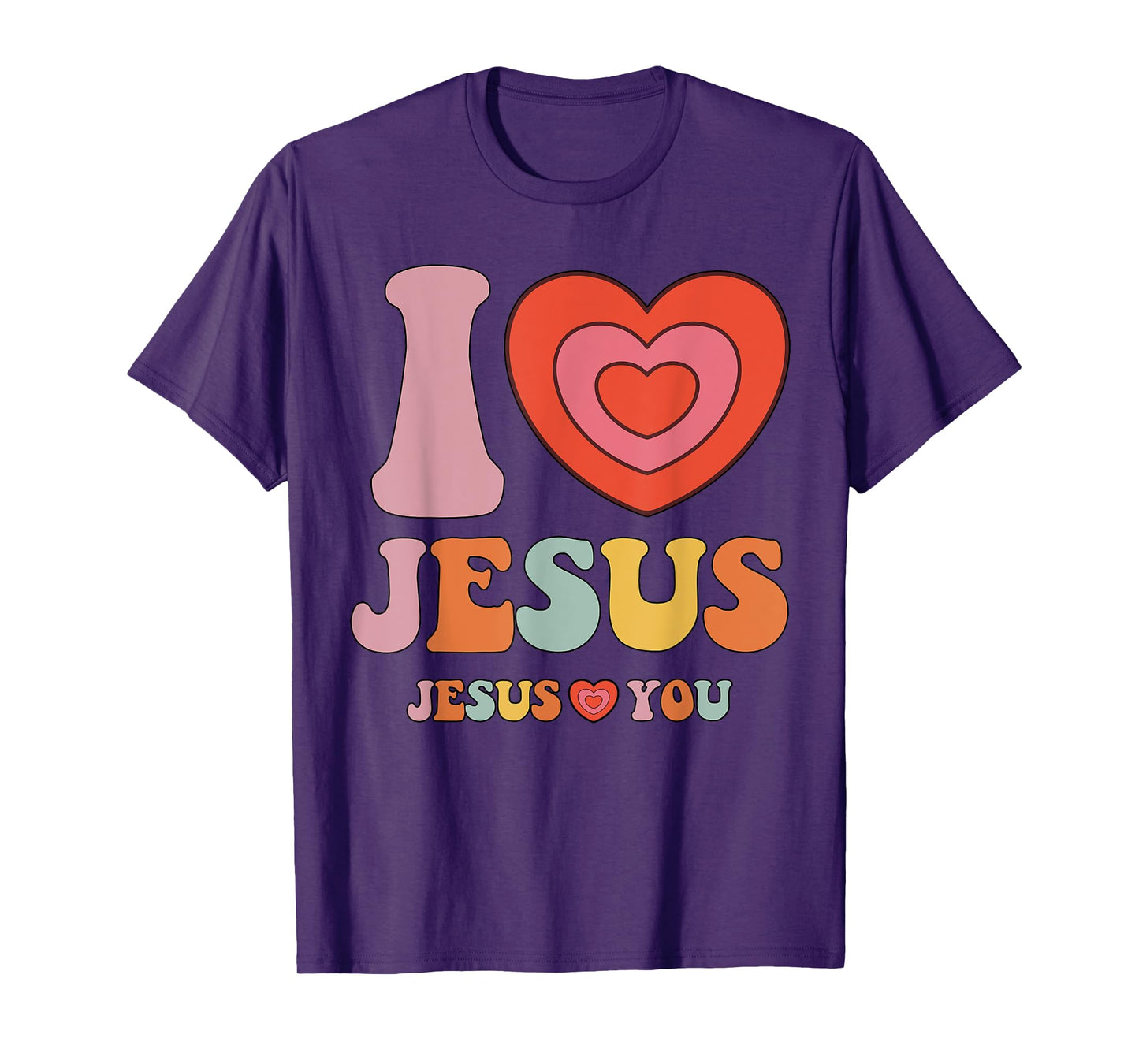 I Love Jesus - Jesus Loves You Christian Men Women T-Shirt
