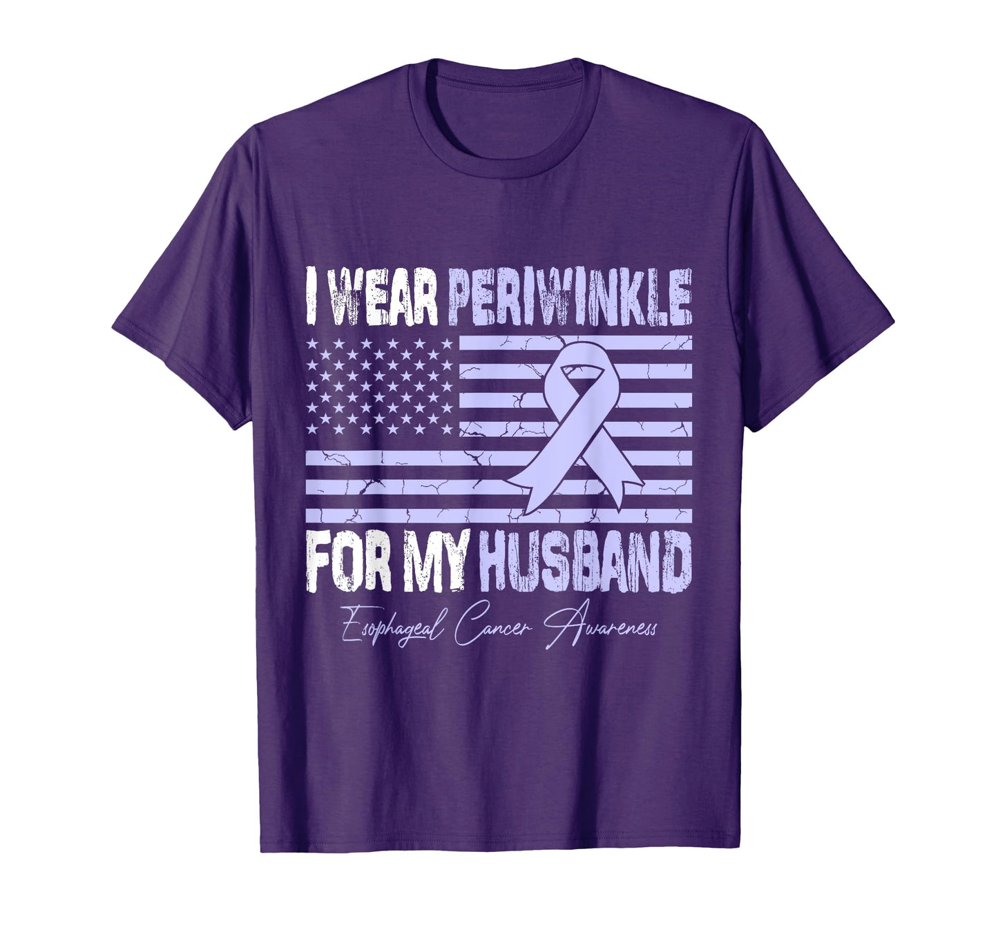 I Wear Periwinkle For My Husband Esophageal Cancer Awareness T-Shirt