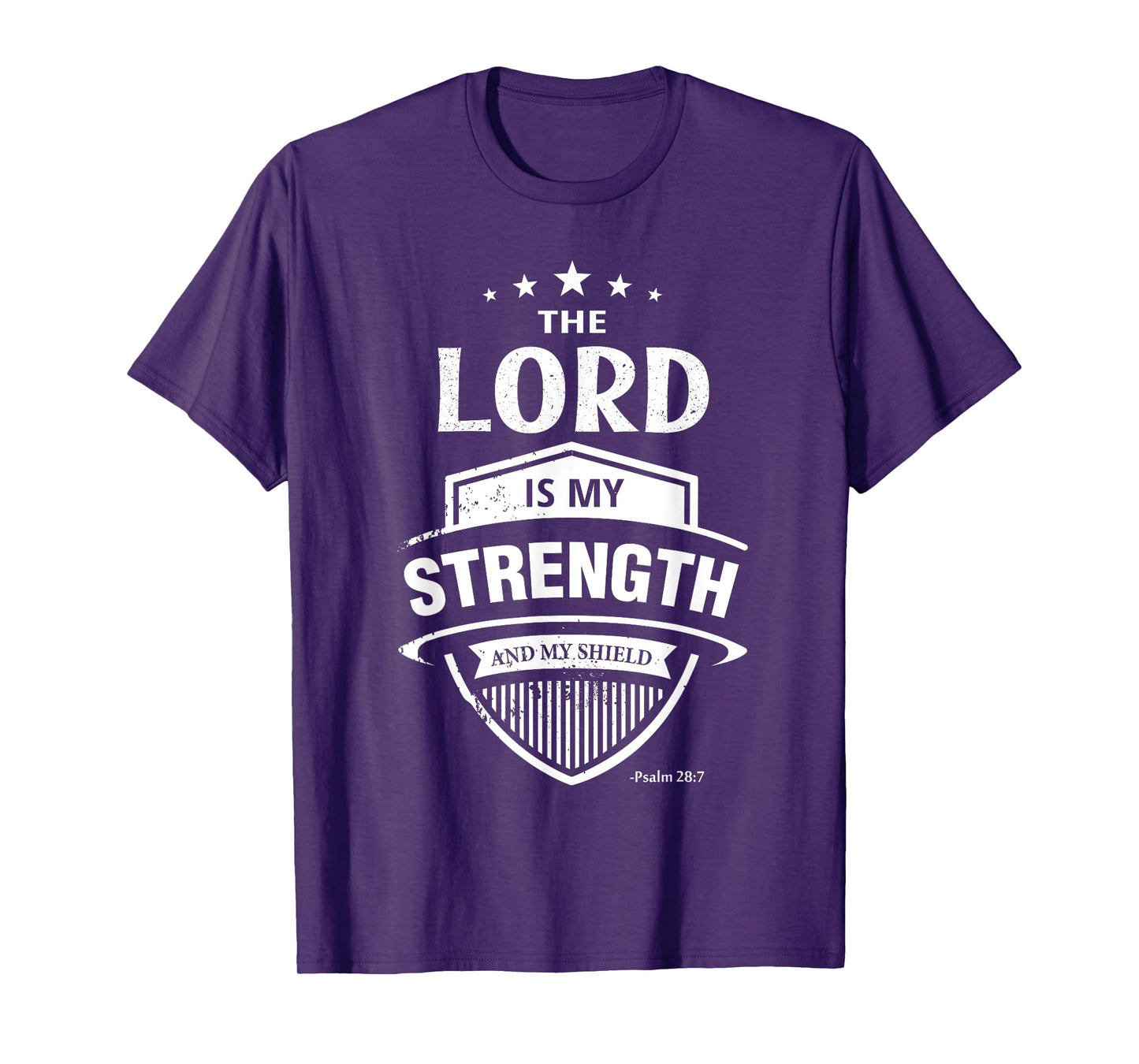 Bible Verse T-Shirt-Lord is My Strength & Shield- Psalm 28:7 T-Shirt