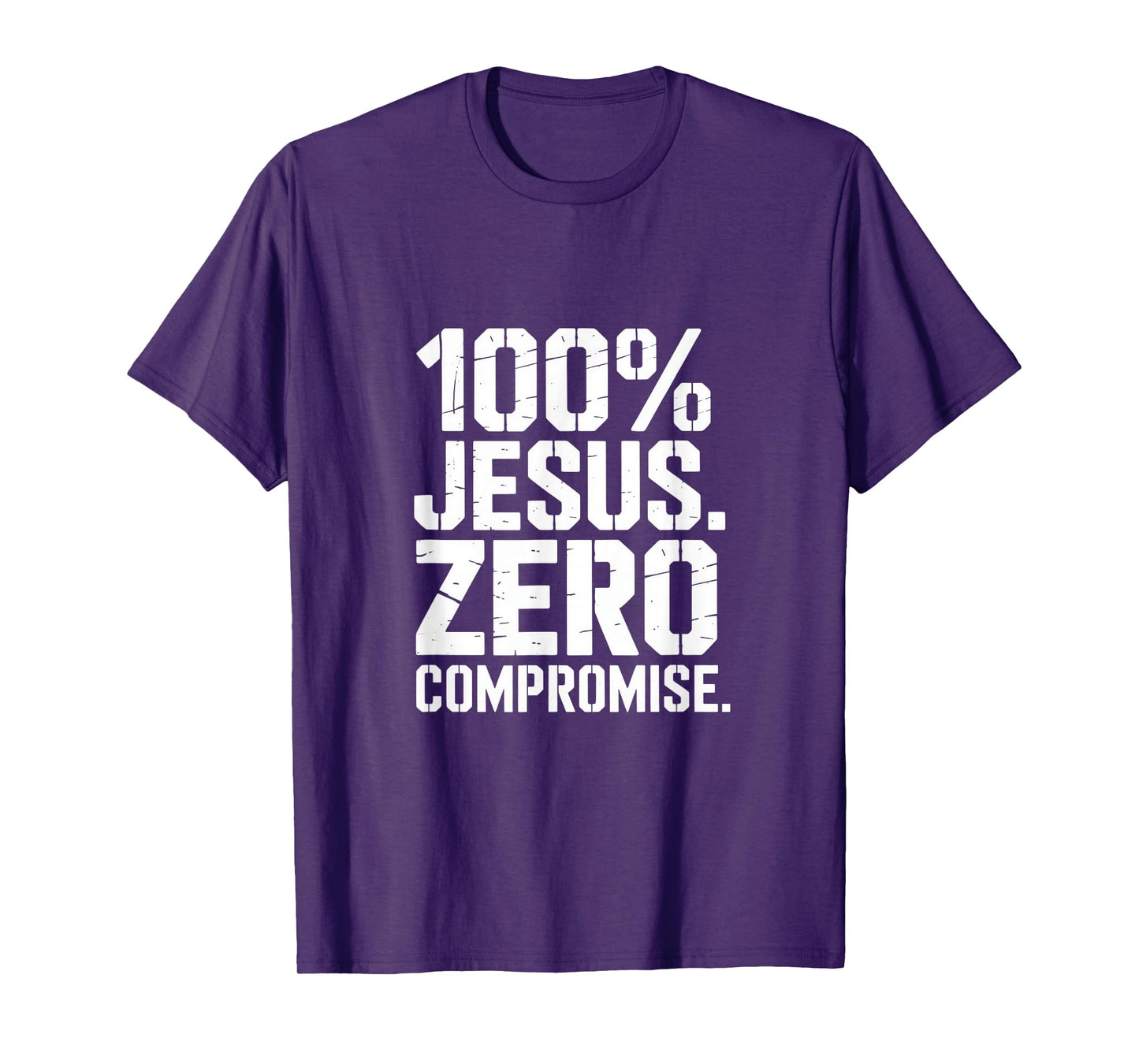 100% Jesus Zero Compromise Christian Faith T-Shirt