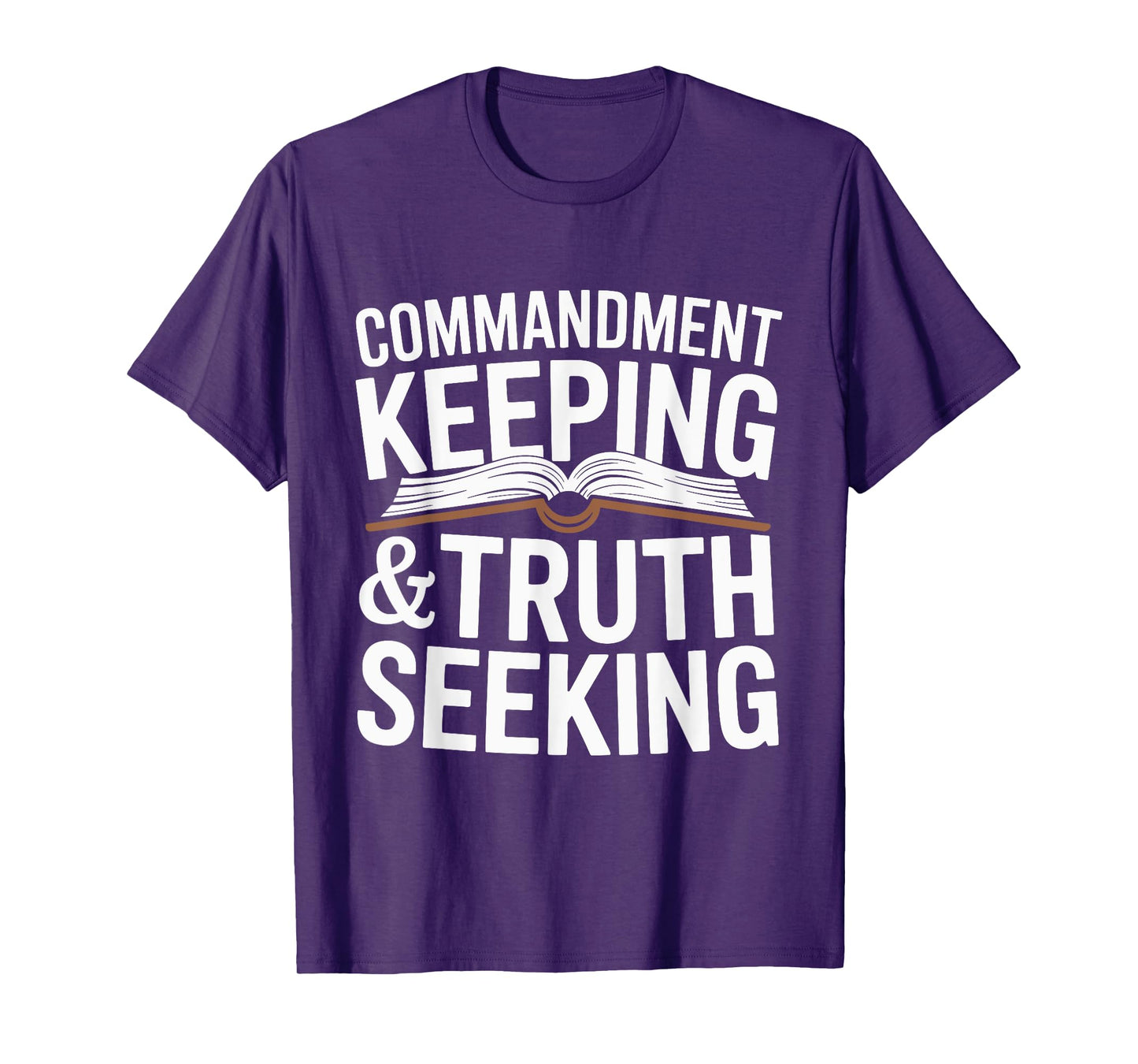 Commandment Keeping & Truth Seeking T-Shirt