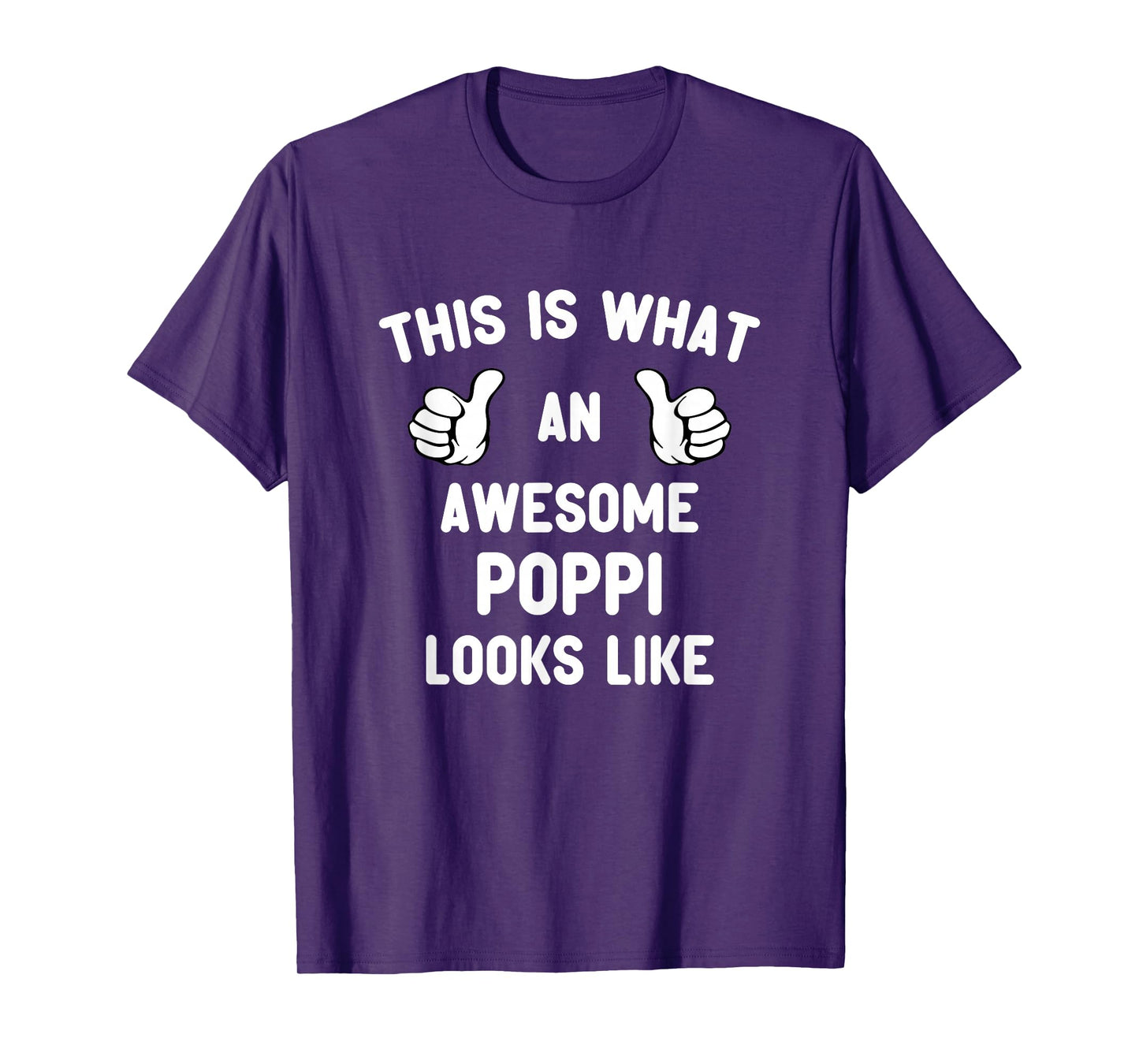 This Is What An Awesome Poppi Looks Like Father's Day Cool T-Shirt