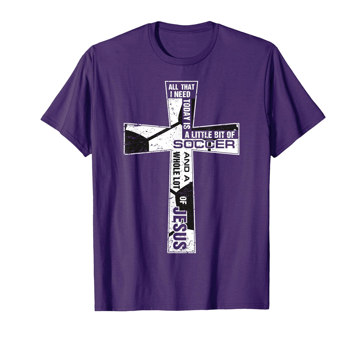 Christian Cross Soccer Art All That I Need Is Soccer & Jesus T-Shirt