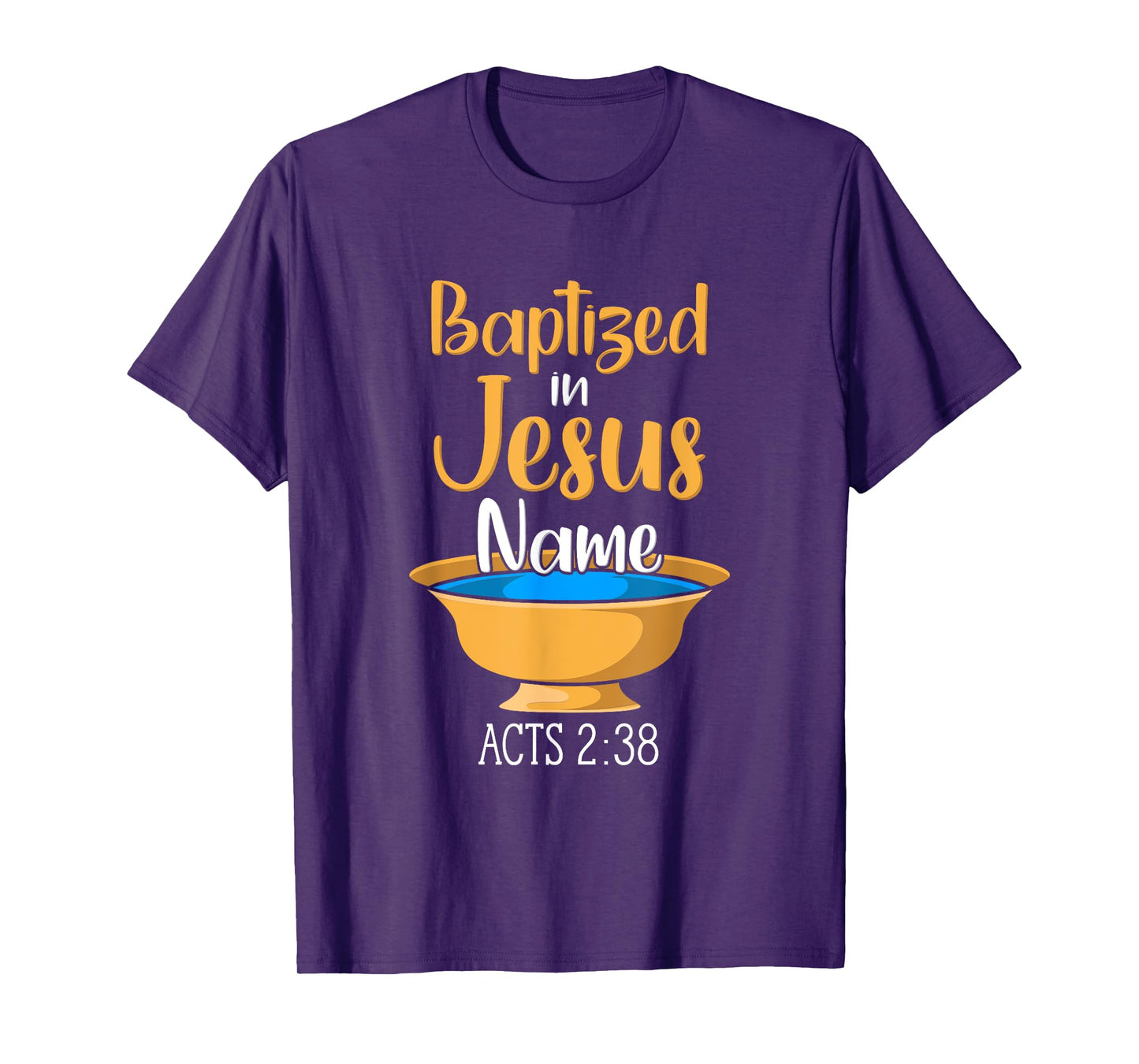 CHRISTIAN BAPTISM Baptized in Christ Acts 2:38 T-Shirt