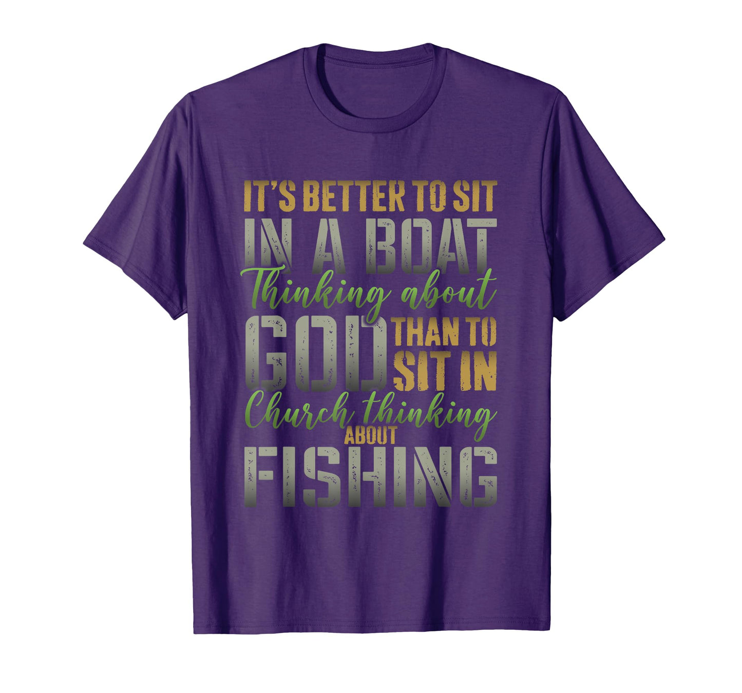 Better to Sit in a Boat Thinking about God Fishing T-Shirt