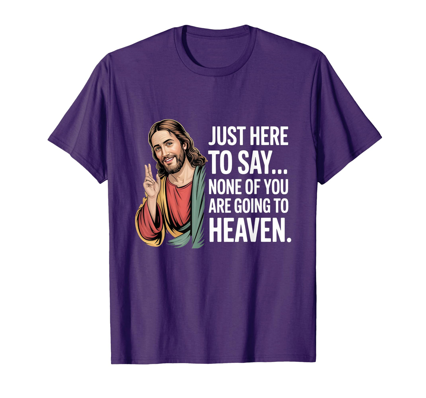 Funny Jesus Meme Quote Christian Humor Just Here to Say T-Shirt