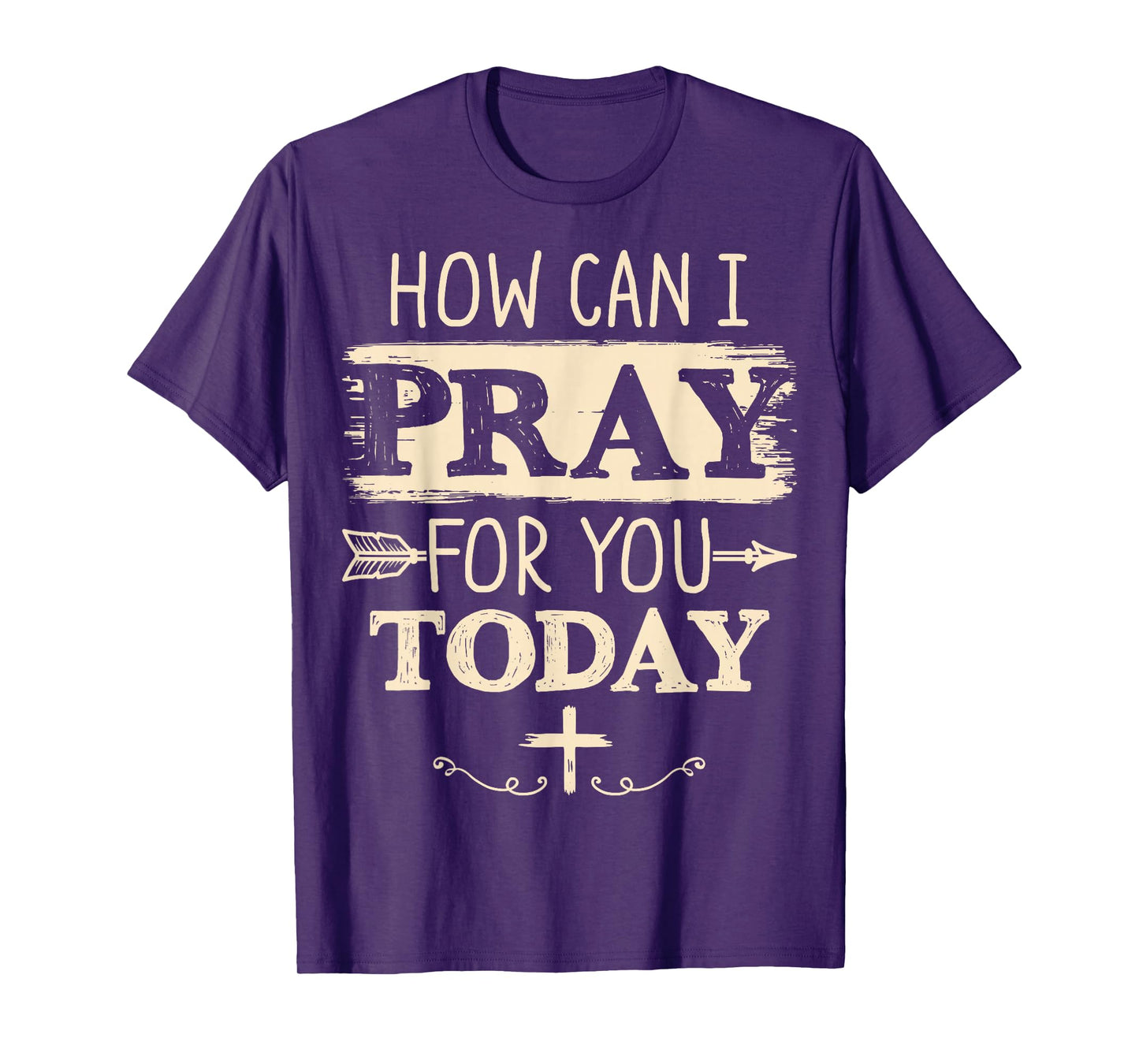 How Can I Pray for You Today Christian Prayer Faith Jesus T-Shirt