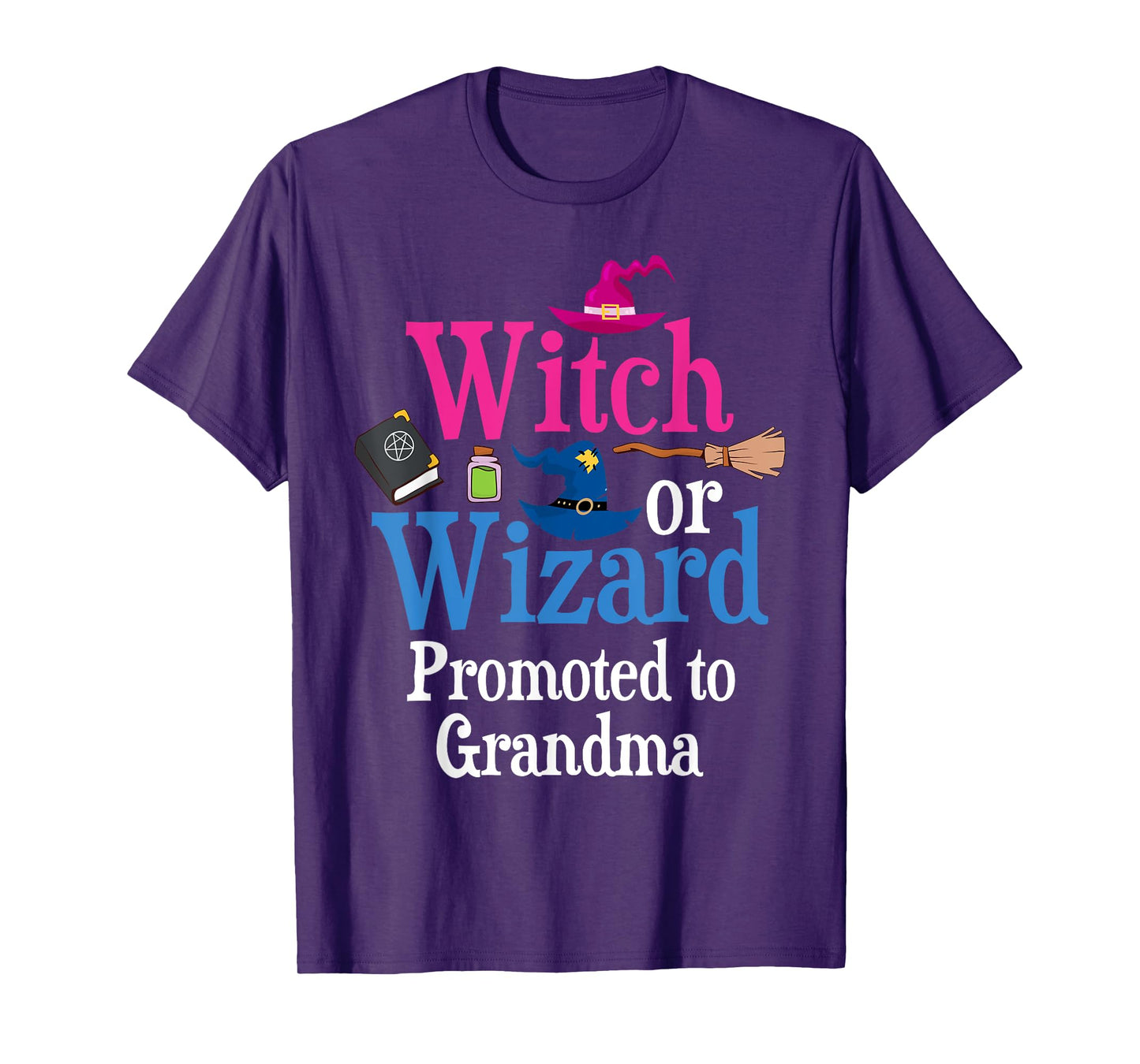 Witch Or Wizard Promoted To GRANDMA Loves You Gender Reveal T-Shirt