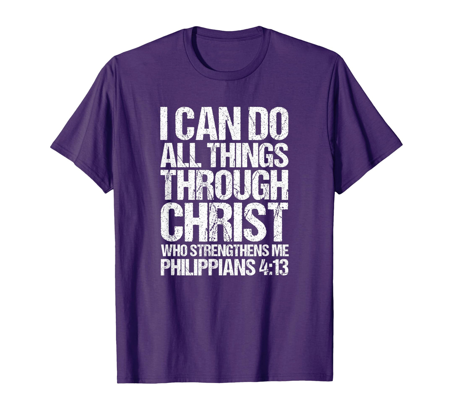 I Can Do All Things Through Christ Who Strengthens Me Shirt T-Shirt