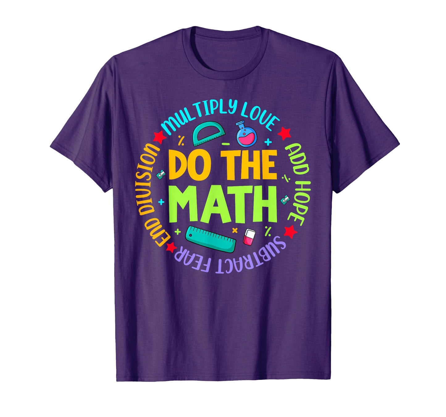 Positive Quote Inspiring Slogan Love Hope Fear Do The Math T-Shirt