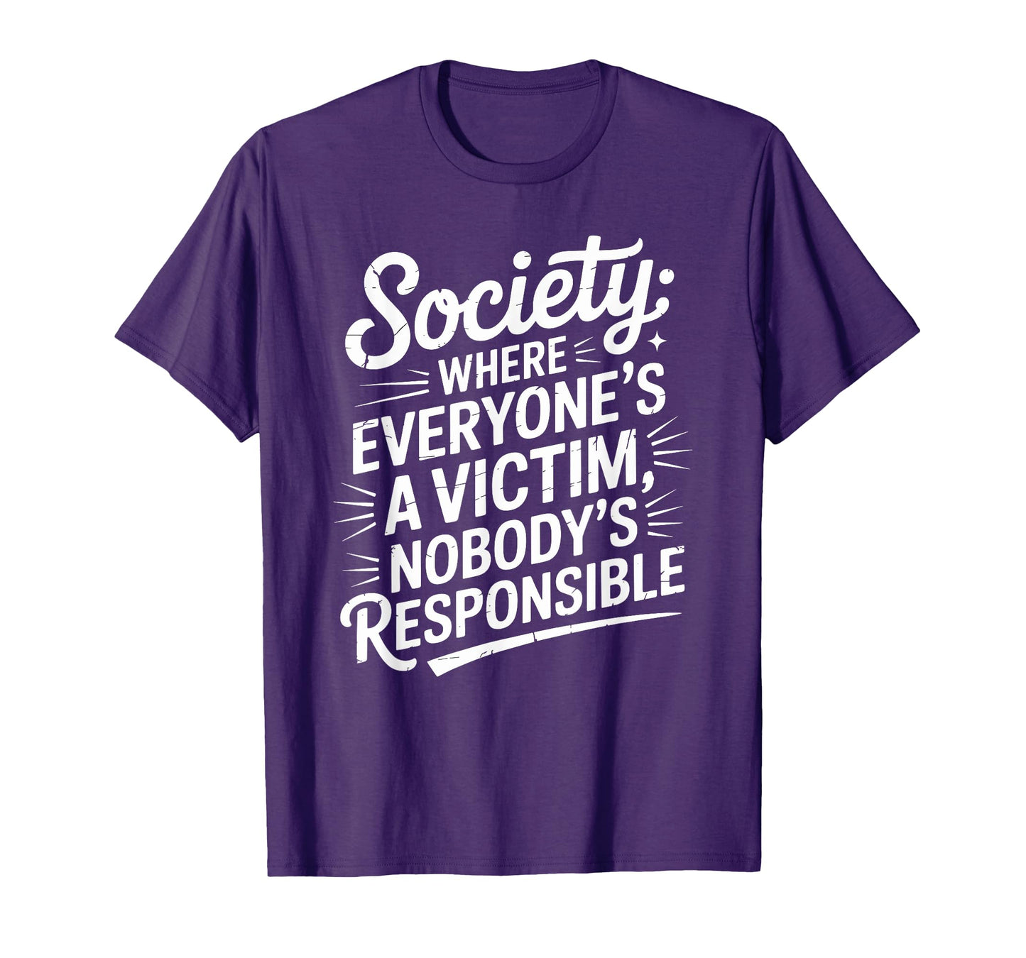 Society Where Everyone Is A Victim Victimhood Statement T-Shirt