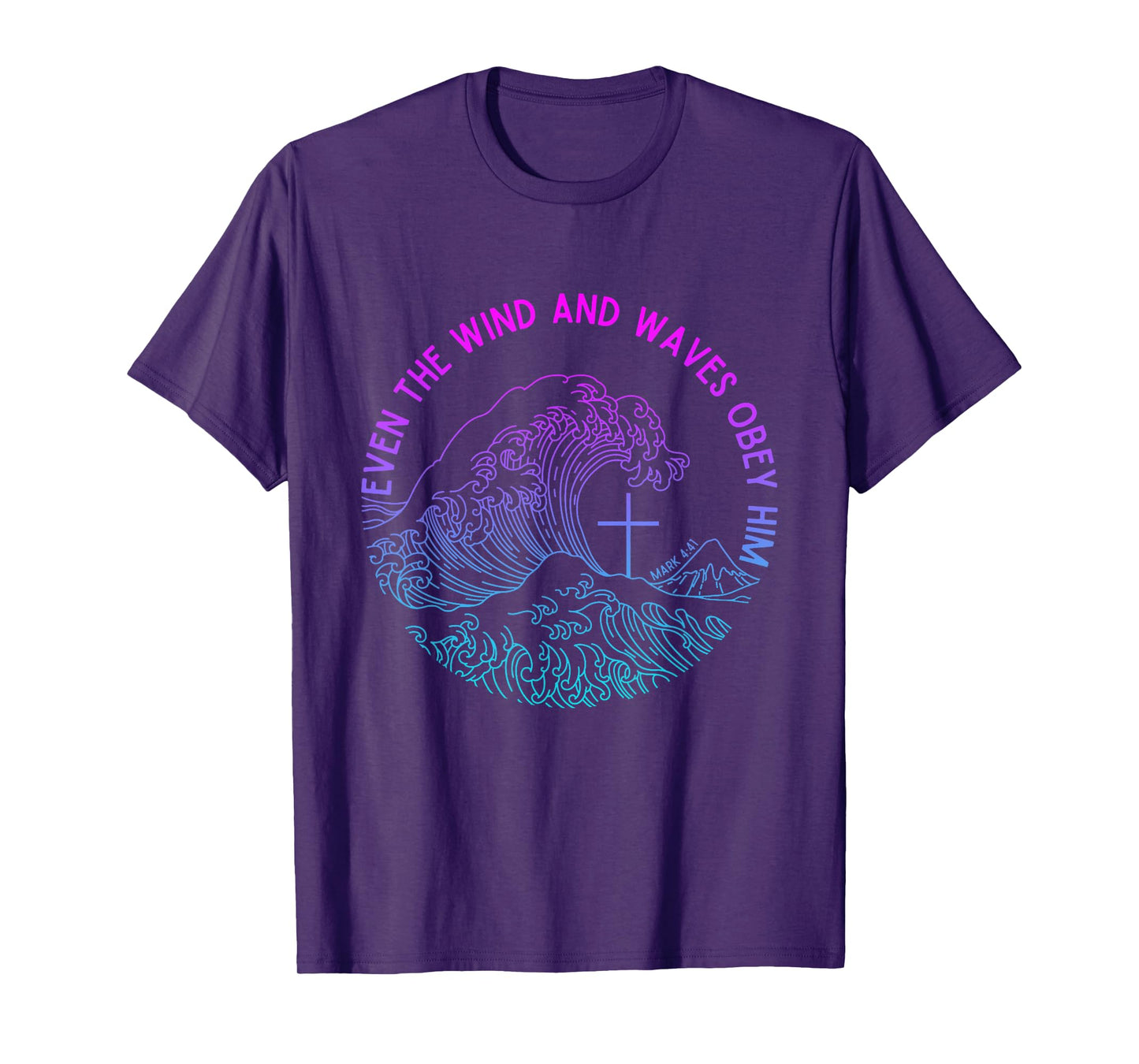 Even the Wind and Waves Obey Him Funny Christian Jesus T-Shirt