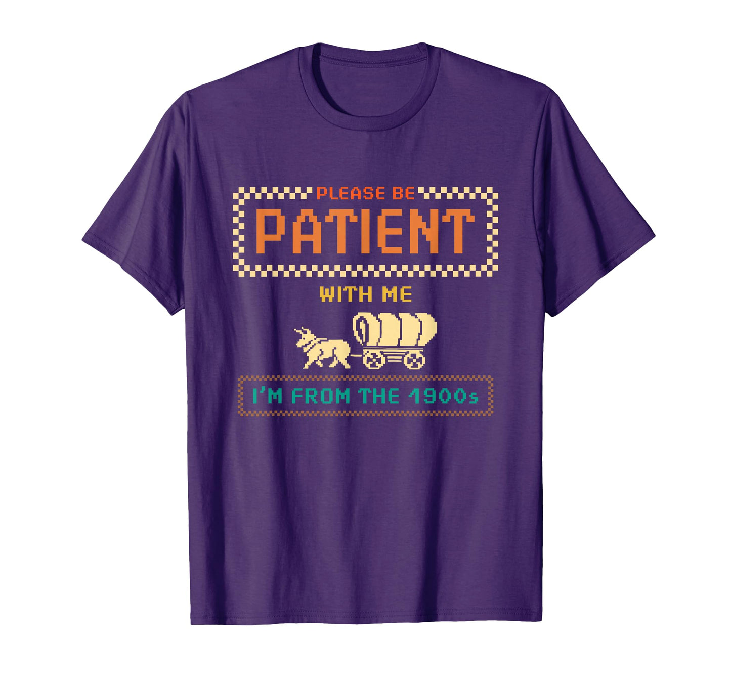 Please Be Patient With Me I'm From the 1900s vintage Funny T-Shirt